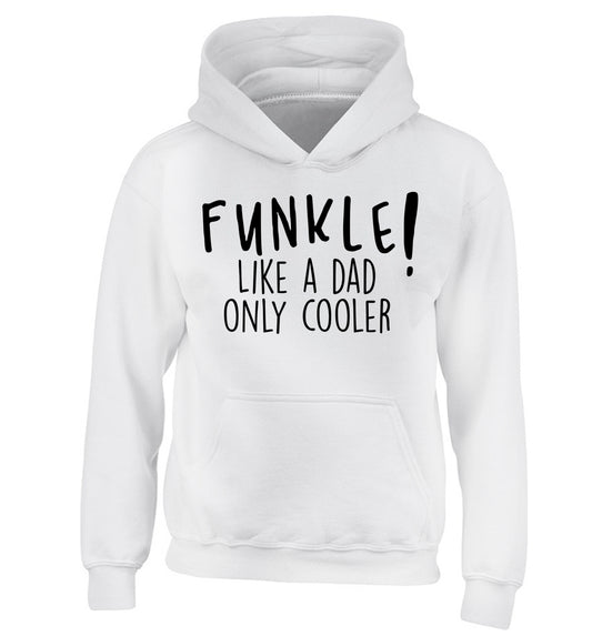 Funkle Like a Dad Only Cooler children's white hoodie 12-13 Years