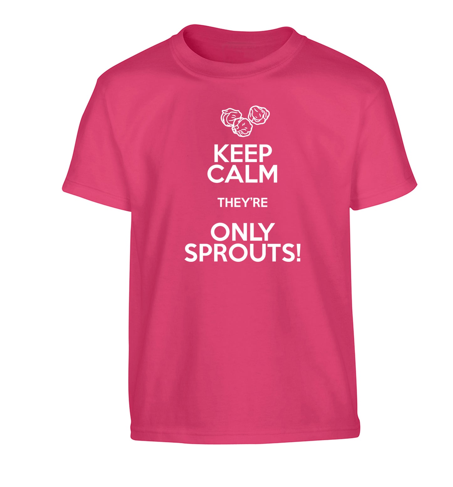Keep calm they're only sprouts Children's pink Tshirt 12-13 Years