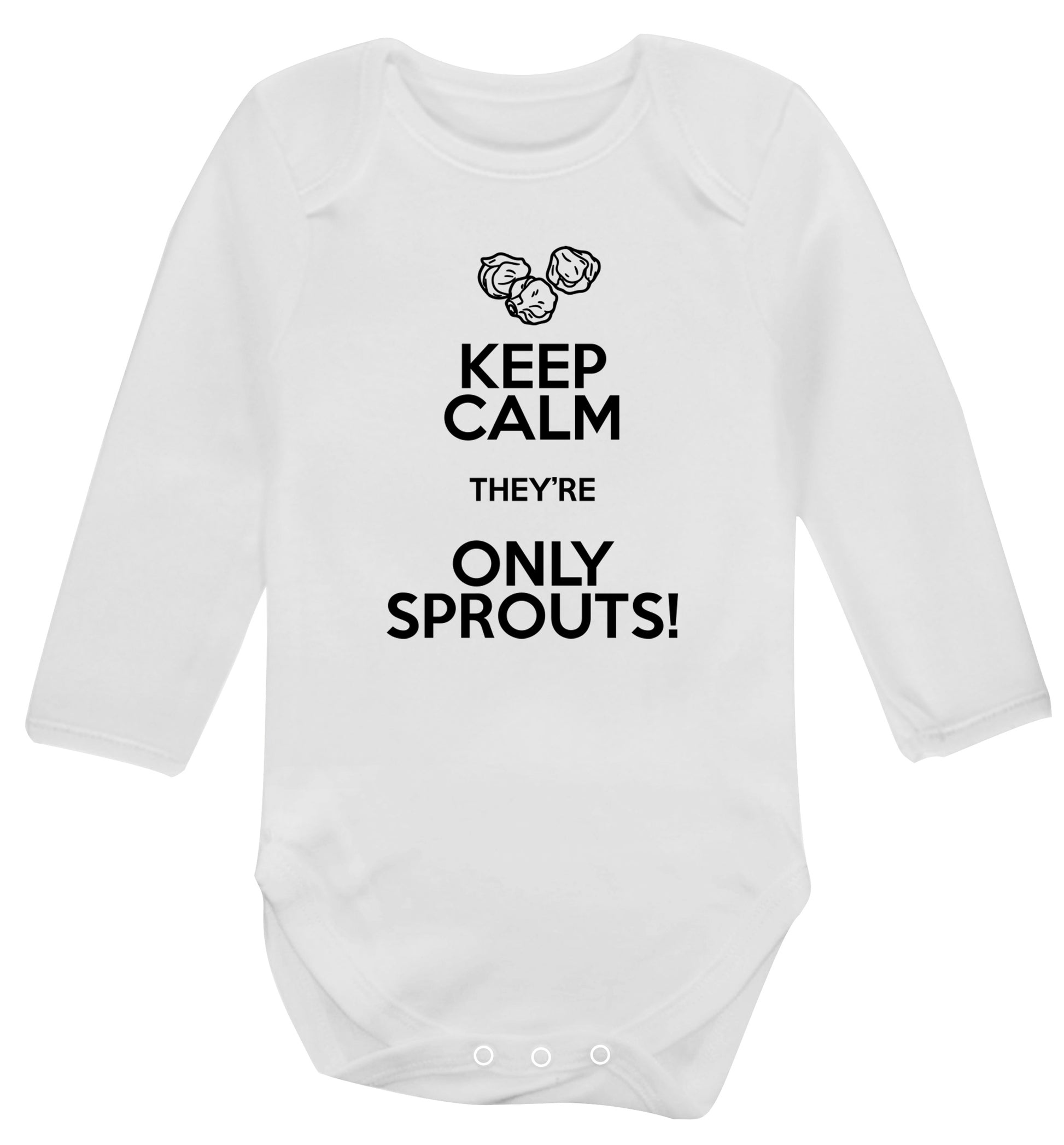 Keep calm they're only sprouts Baby Vest long sleeved white 6-12 months