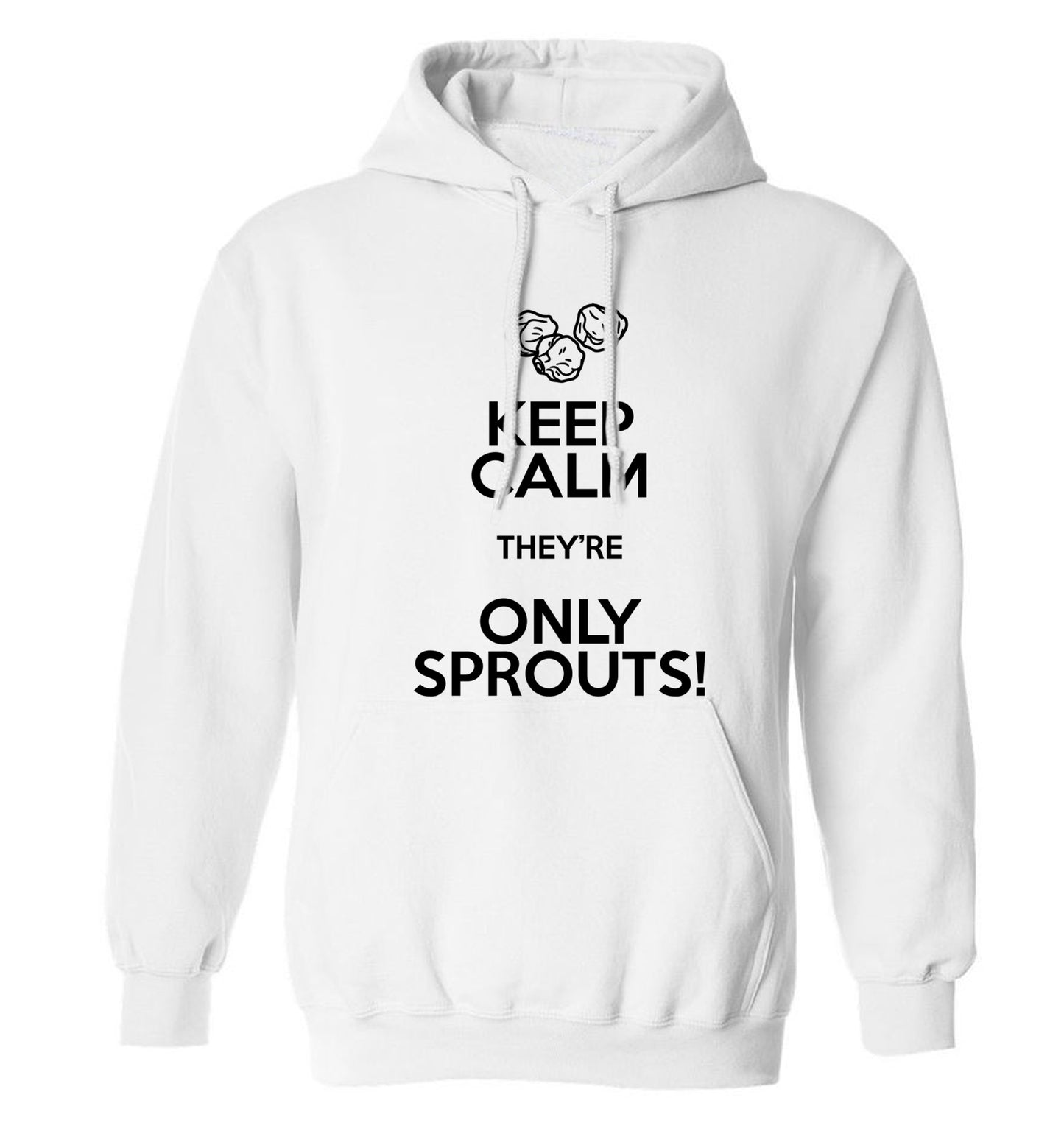 Keep calm they're only sprouts adults unisex white hoodie 2XL