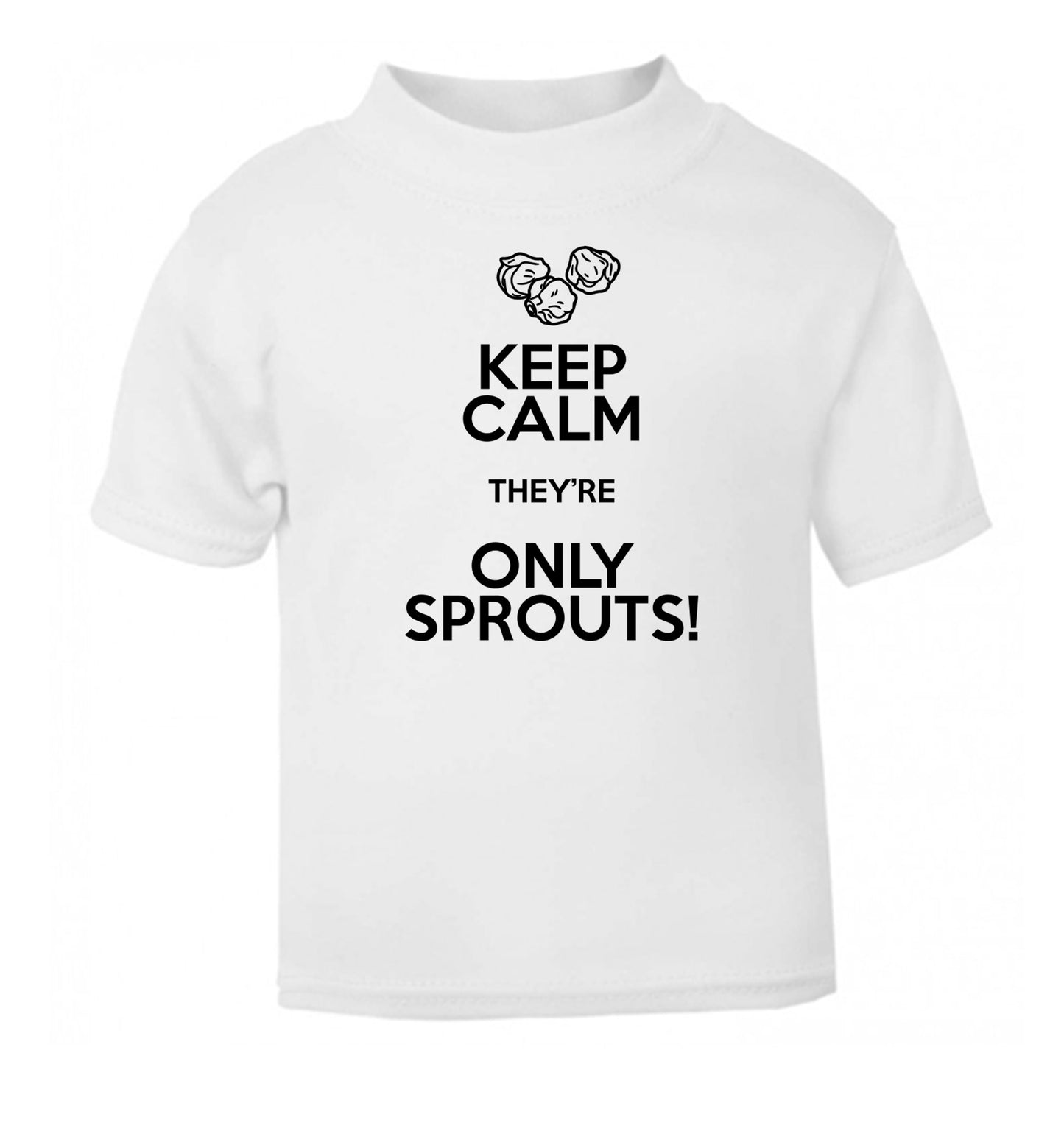 Keep calm they're only sprouts white Baby Toddler Tshirt 2 Years