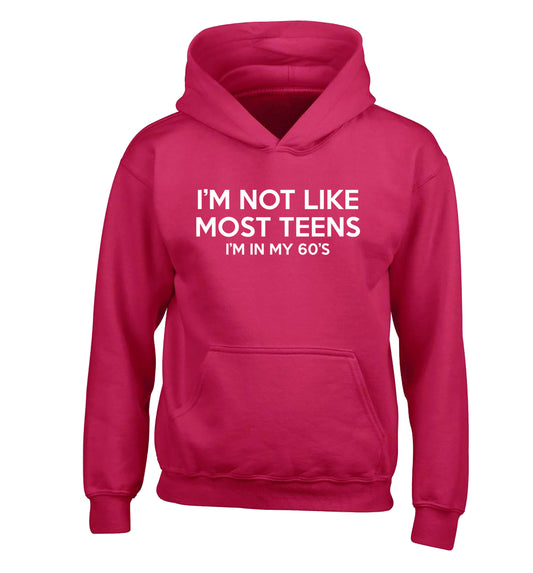 I'm not like most teens (I'm in my 60's) children's pink hoodie 12-13 Years