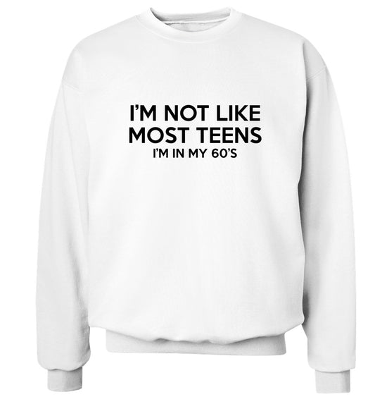 I'm not like most teens (I'm in my 60's) Adult's unisex white Sweater 2XL