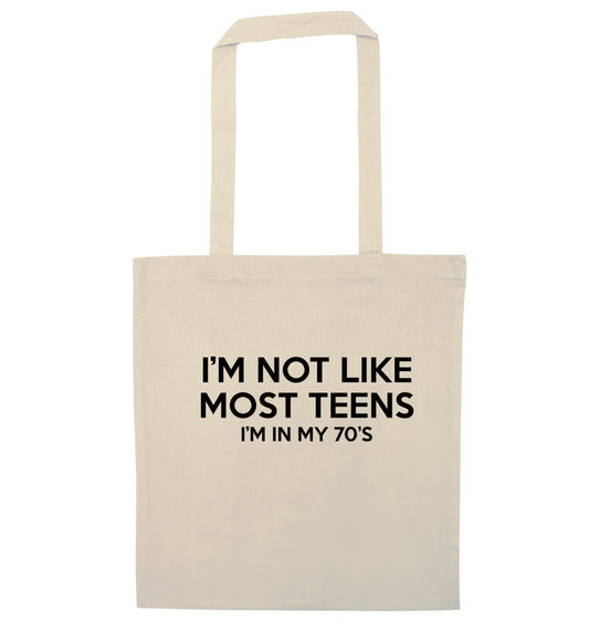 I'm not like most teens (I'm in my 70's) natural tote bag