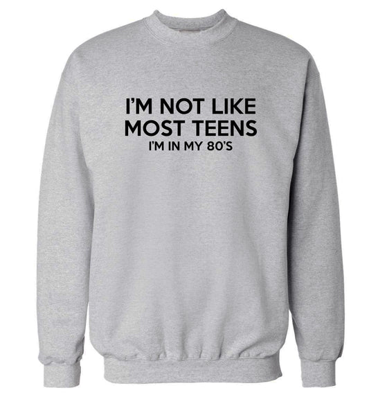 I'm not like most teens (I'm in my 80's) Adult's unisex grey Sweater 2XL