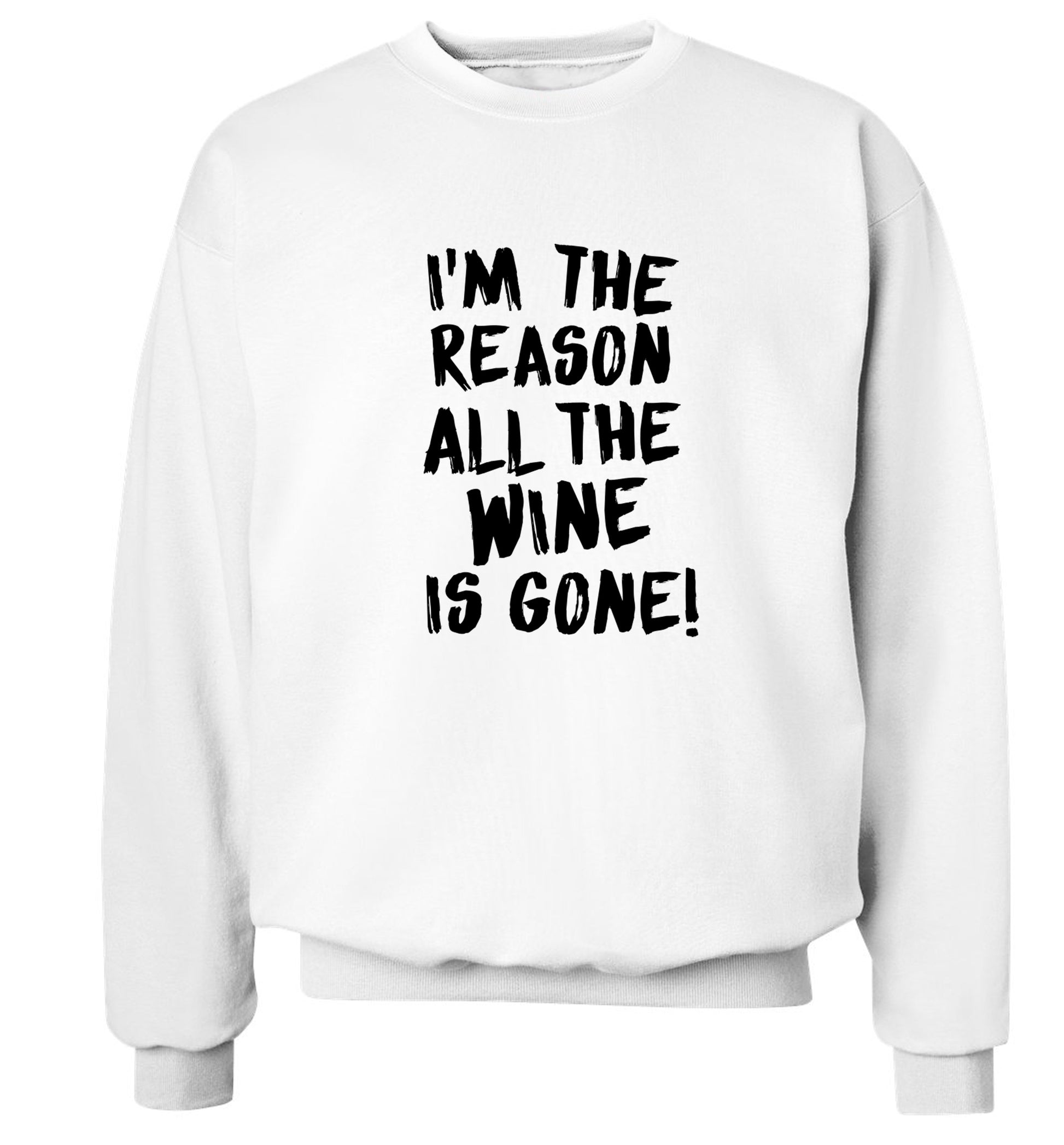 I'm the reason all the wine is gone Adult's unisex white Sweater 2XL