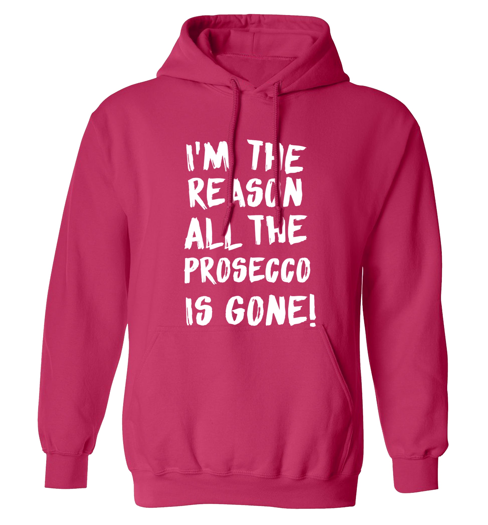 I'm the reason all the prosecco is gone adults unisex pink hoodie 2XL