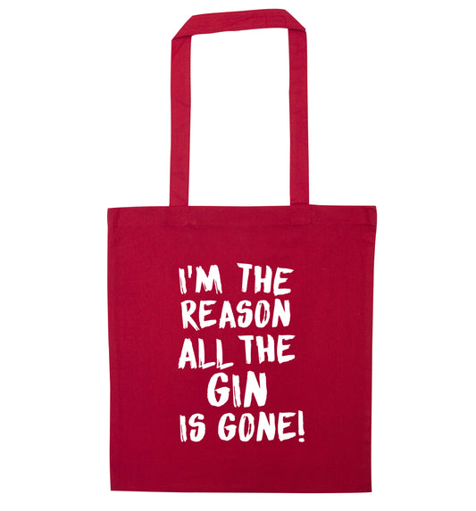 I'm the reason all the gin is gone red tote bag