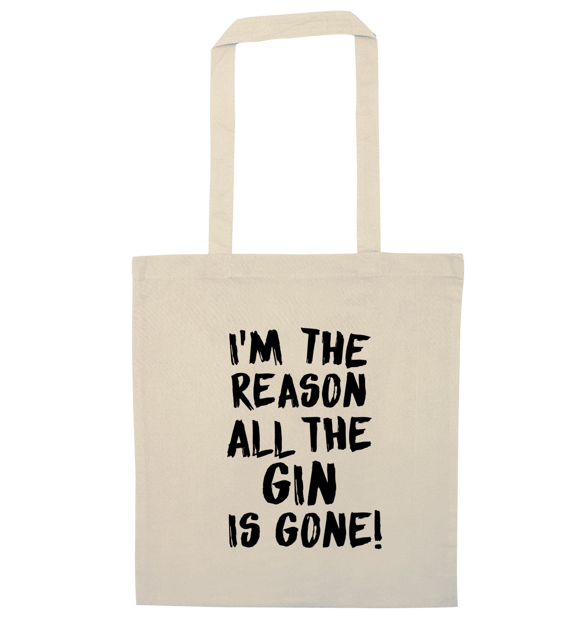 I'm the reason all the gin is gone natural tote bag