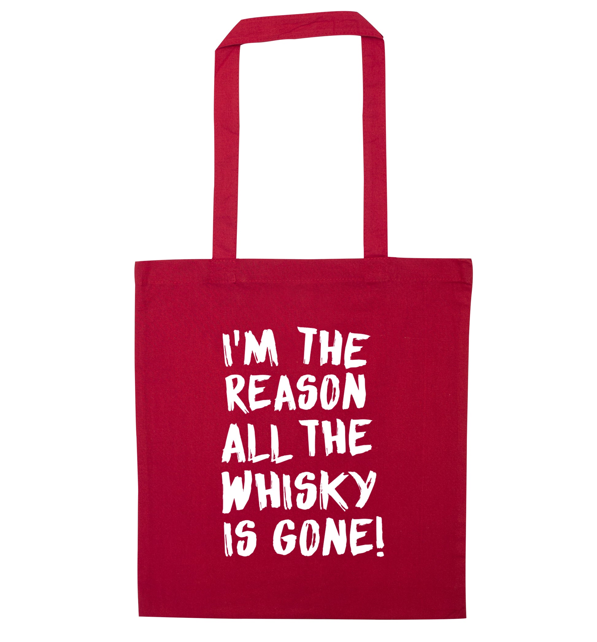 I'm the reason all the whisky is gone red tote bag