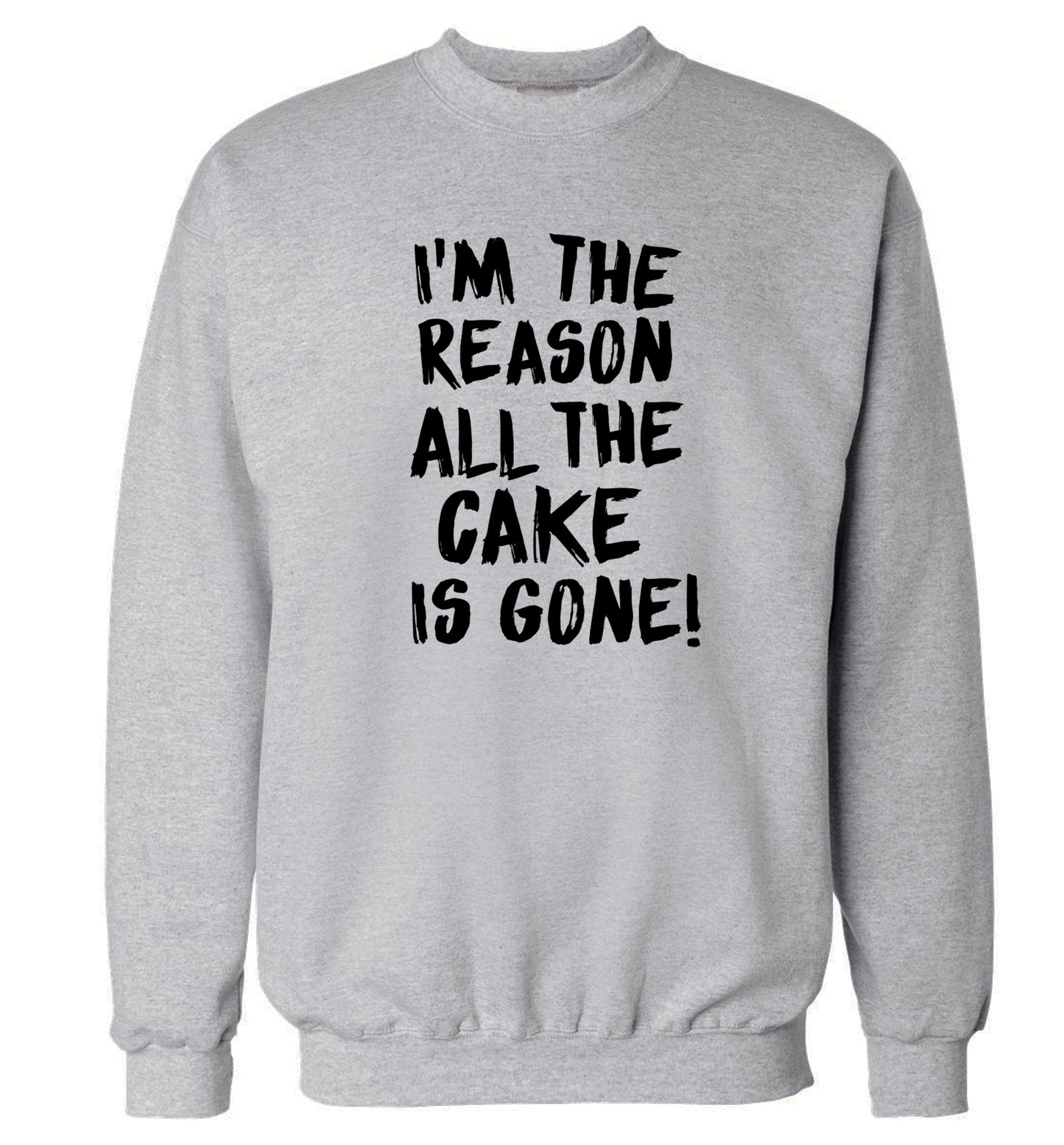 I'm the reason all the cake is gone Adult's unisex grey Sweater 2XL