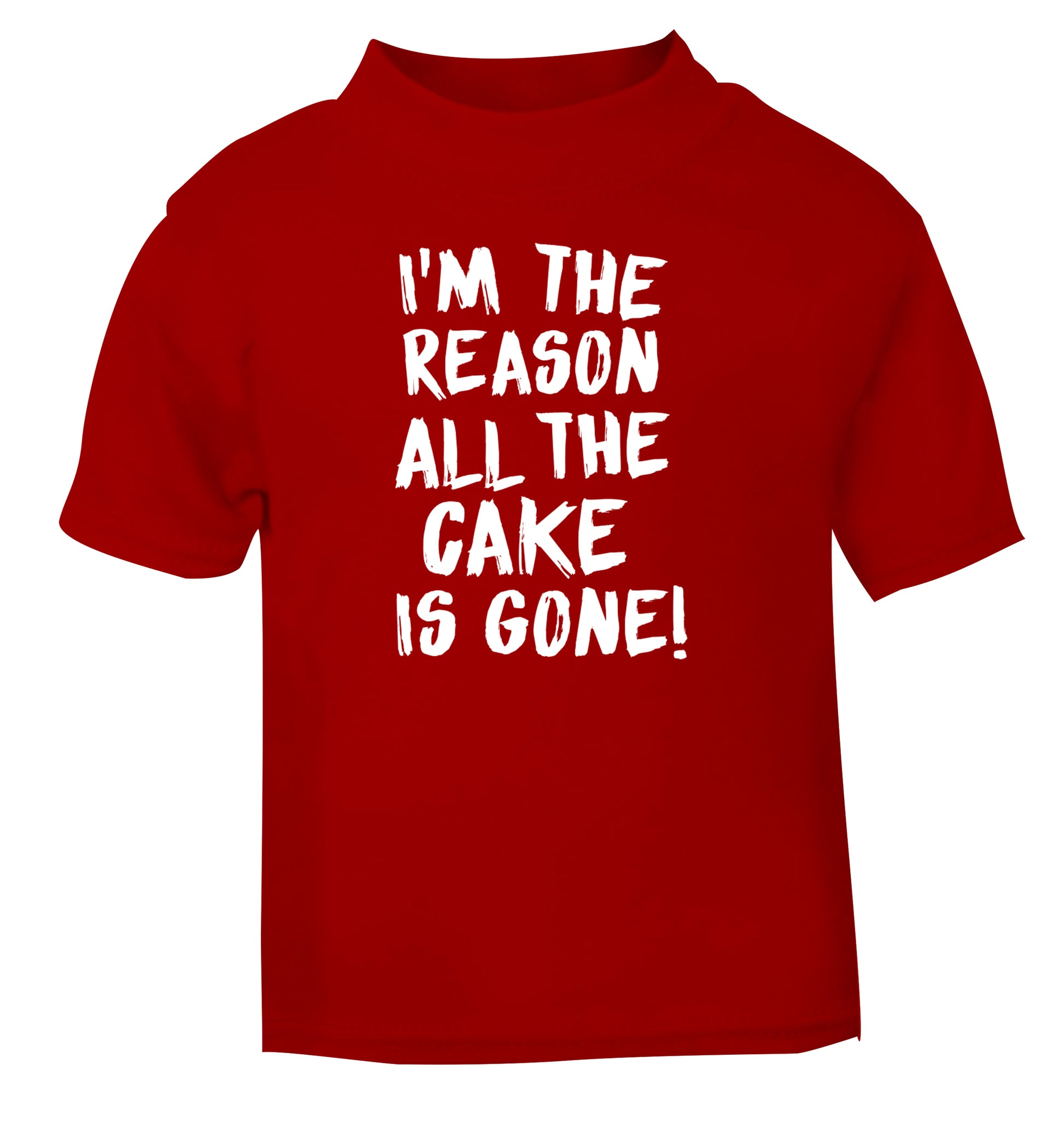 I'm the reason all the cake is gone red Baby Toddler Tshirt 2 Years