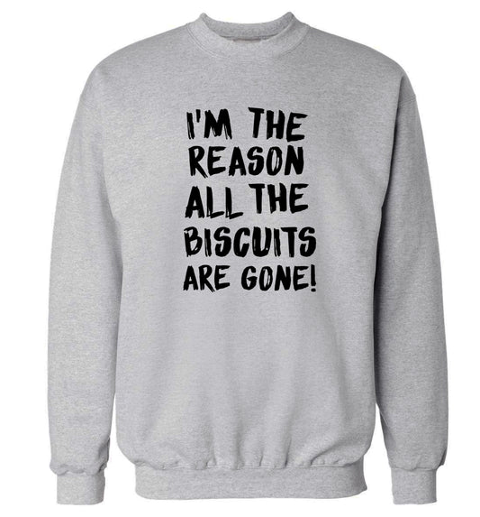 I'm the reason why all the biscuits are gone Adult's unisex grey Sweater 2XL