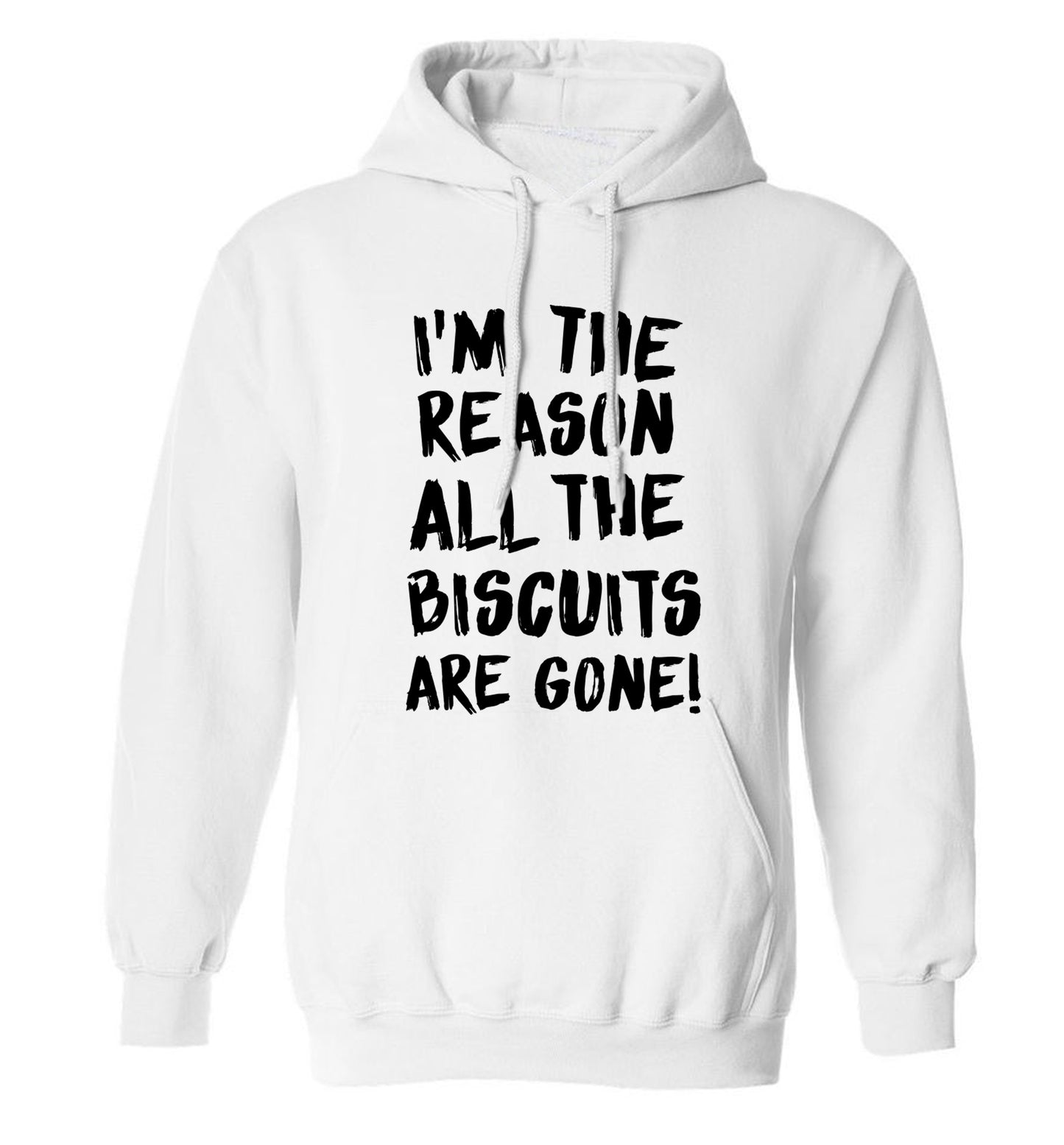 I'm the reason why all the biscuits are gone adults unisex white hoodie 2XL