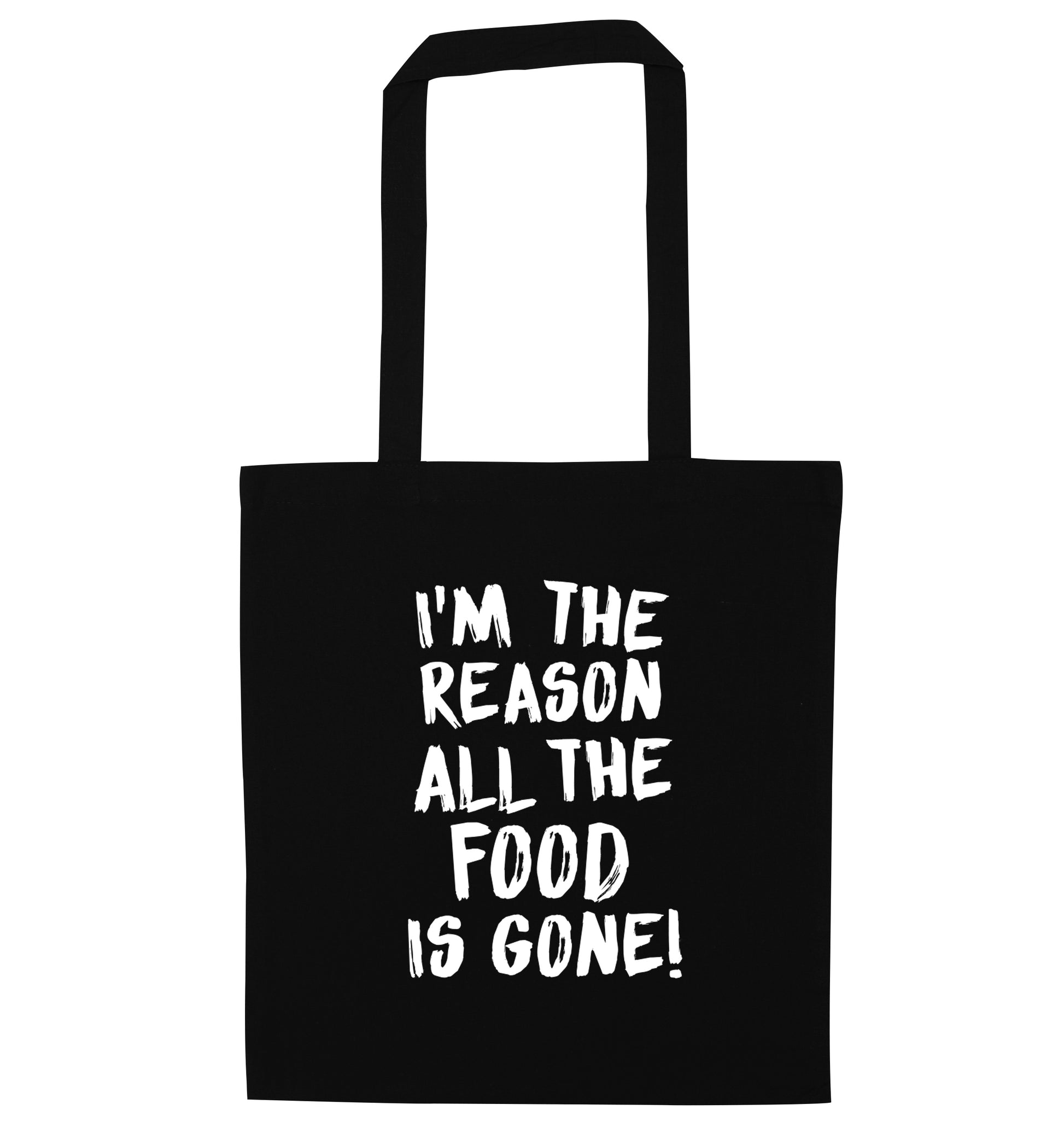 I'm the reason why all the food is gone black tote bag