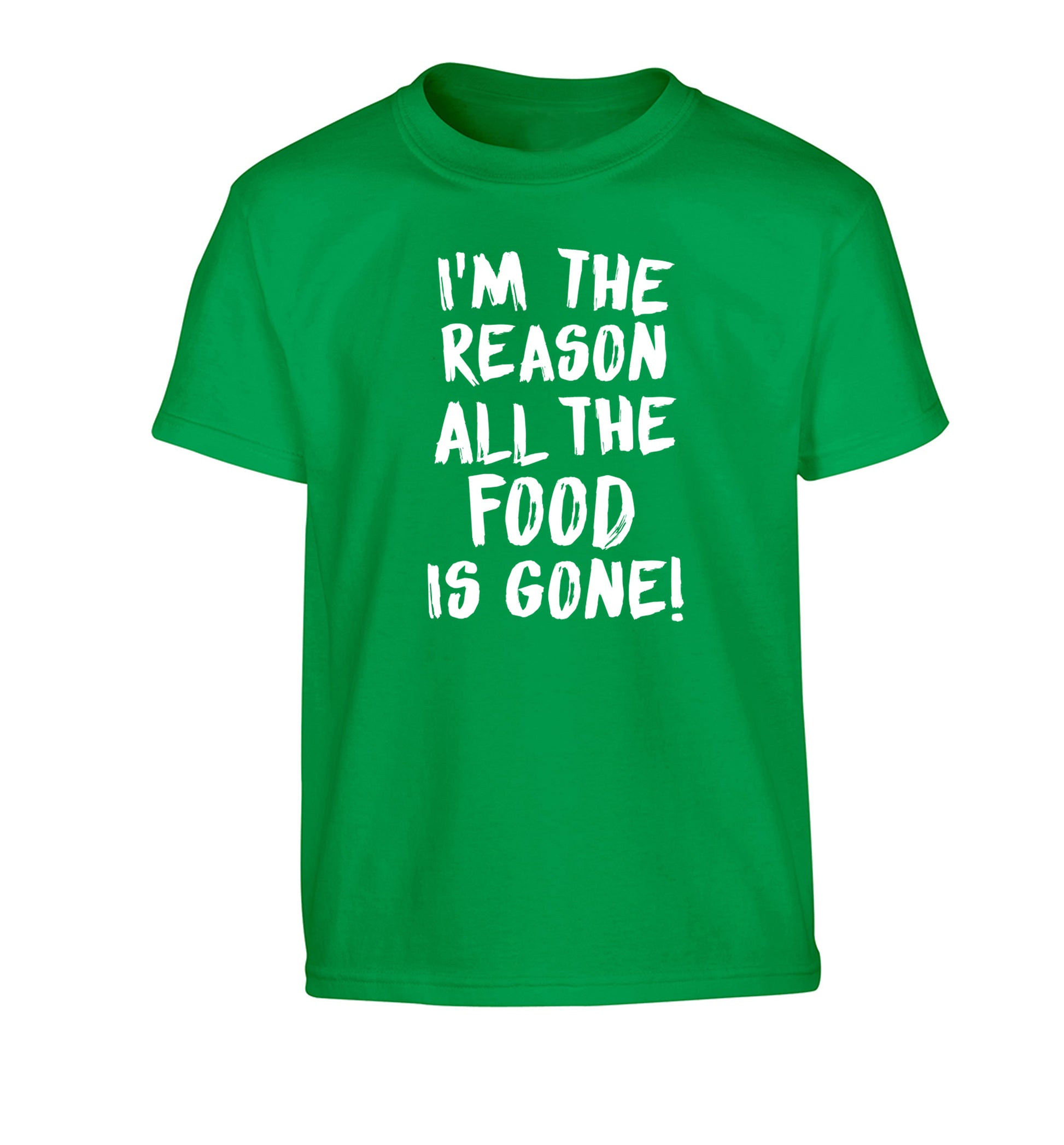 I'm the reason why all the food is gone Children's green Tshirt 12-13 Years