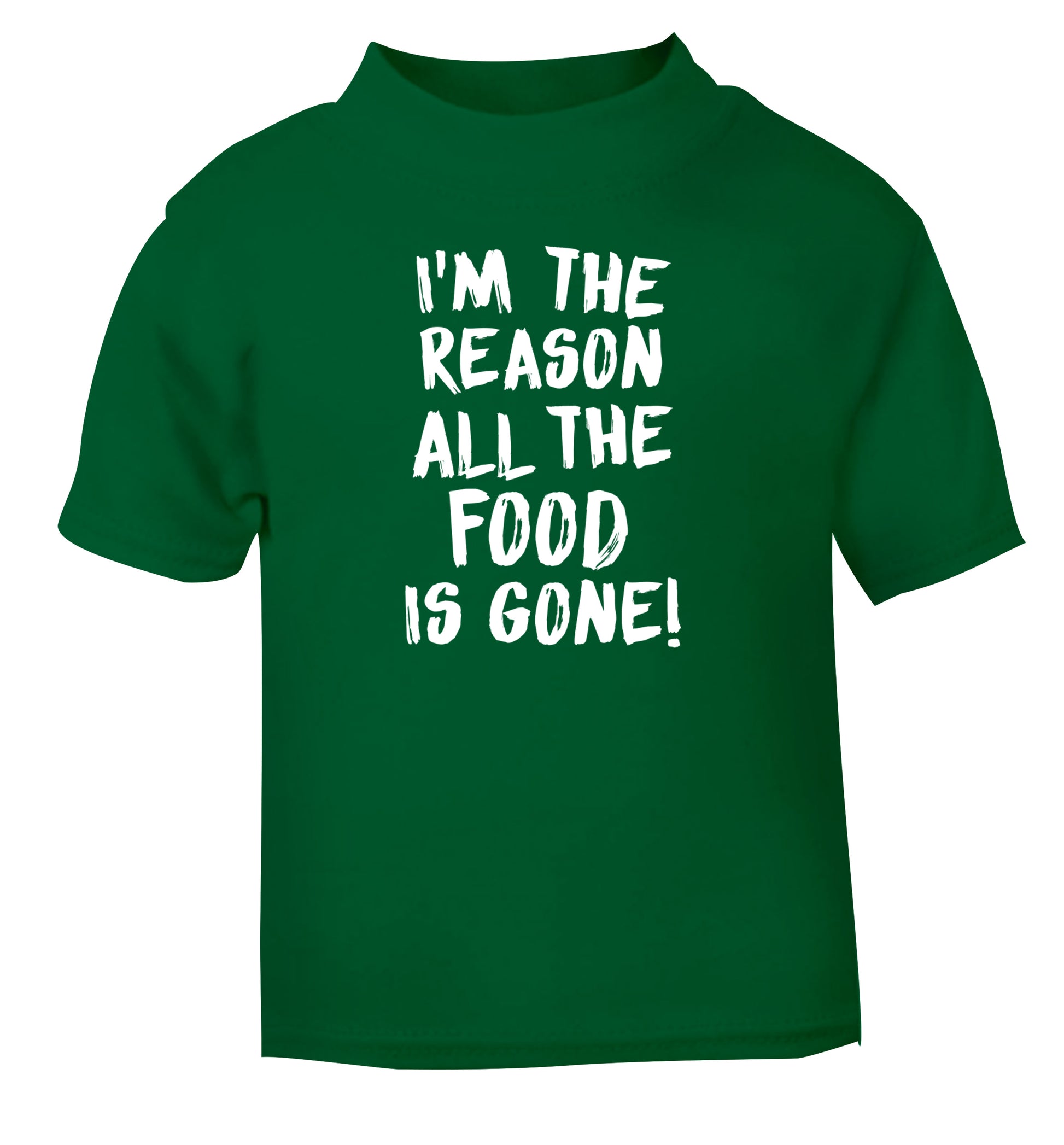 I'm the reason why all the food is gone green Baby Toddler Tshirt 2 Years