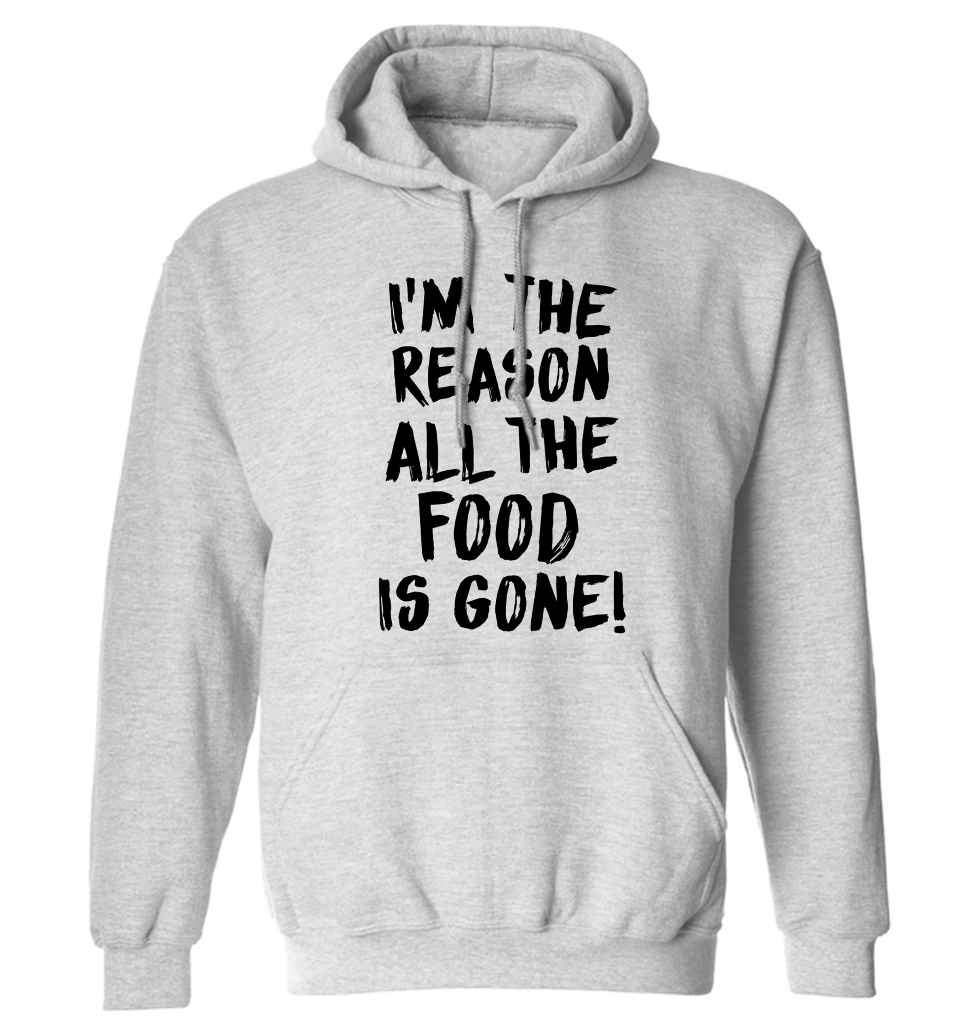 I'm the reason why all the food is gone adults unisex grey hoodie 2XL