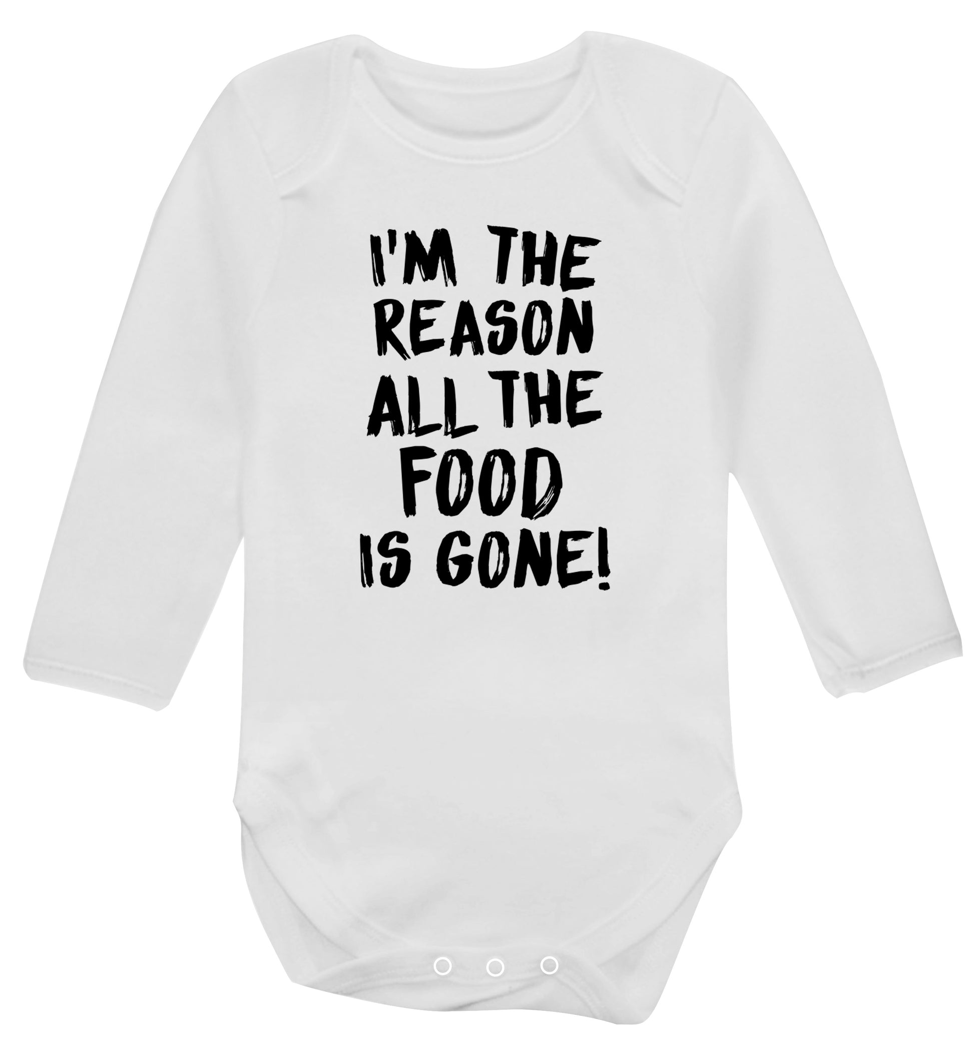 I'm the reason why all the food is gone Baby Vest long sleeved white 6-12 months