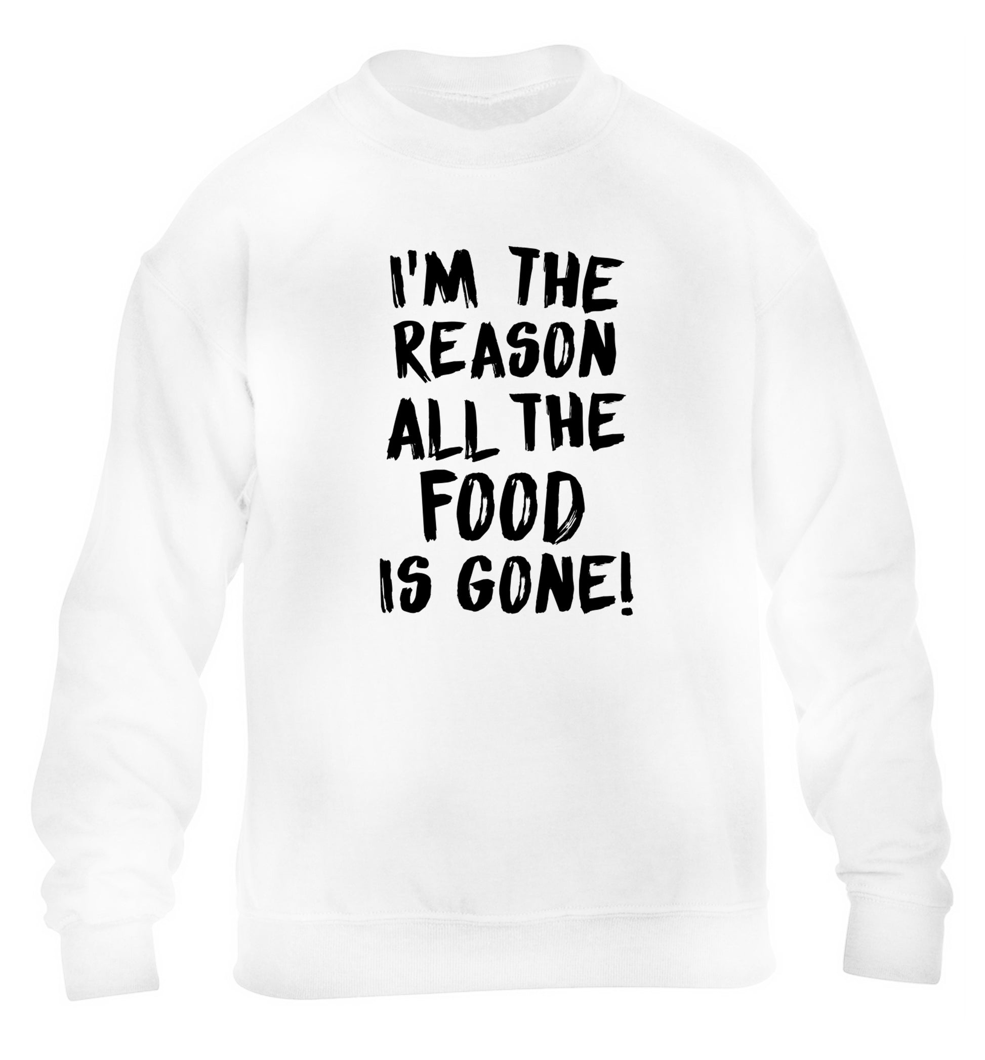 I'm the reason why all the food is gone children's white sweater 12-13 Years