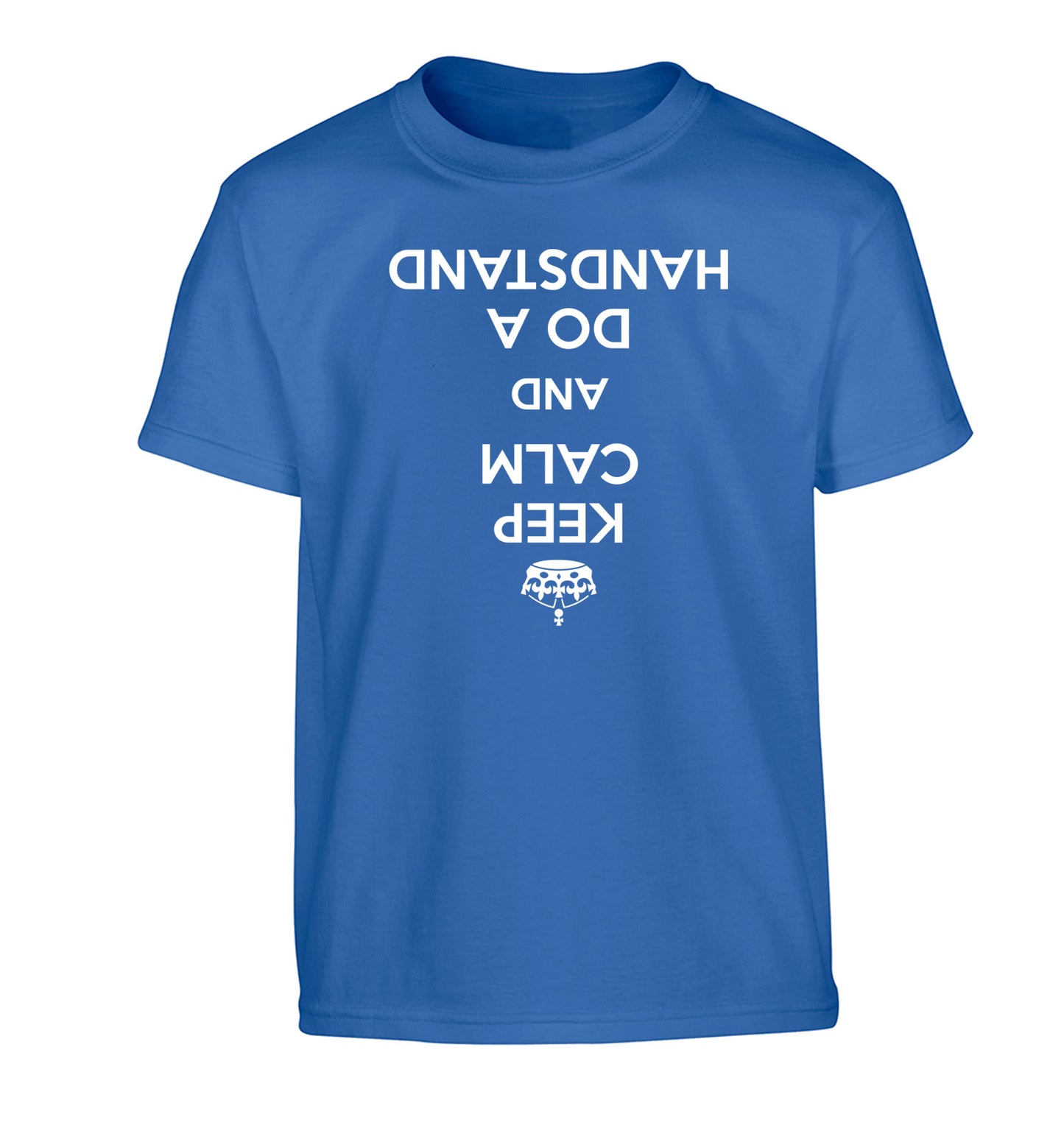 Keep calm and do a handstand Children's blue Tshirt 12-13 Years