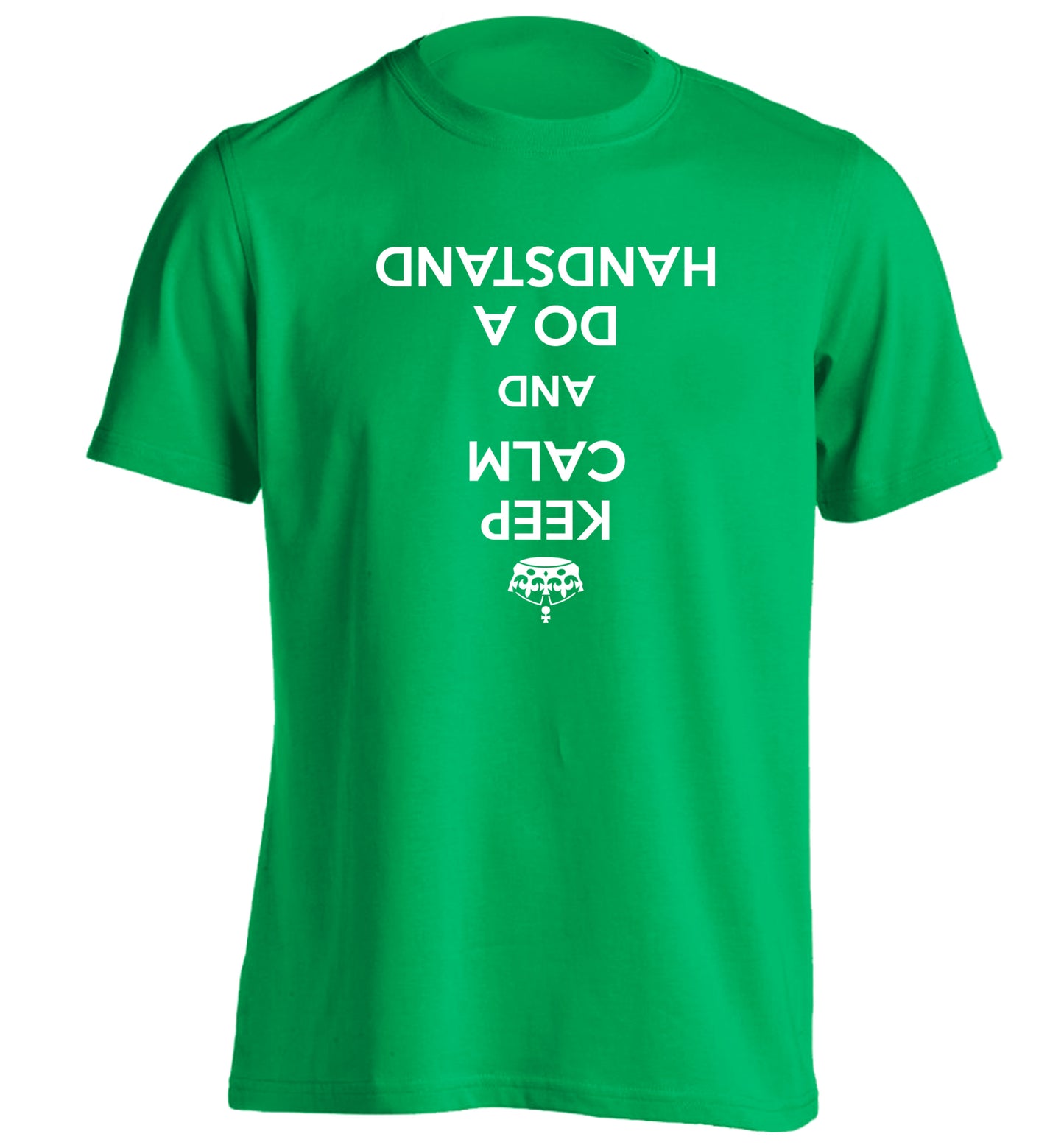 Keep calm and do a handstand adults unisex green Tshirt 2XL