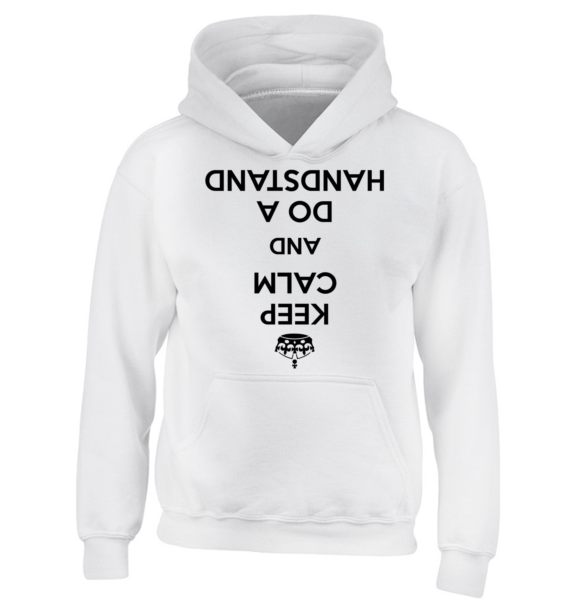 Keep calm and do a handstand children's white hoodie 12-13 Years