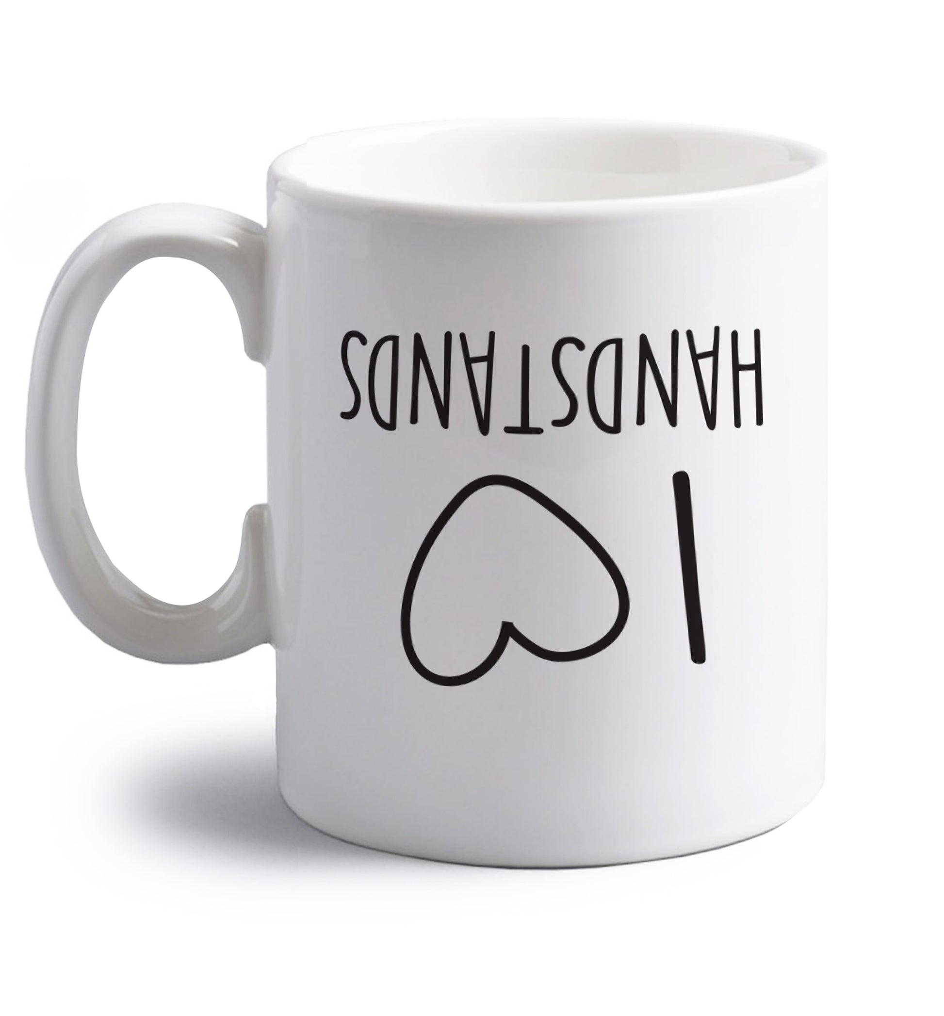 I love handstands right handed white ceramic mug 