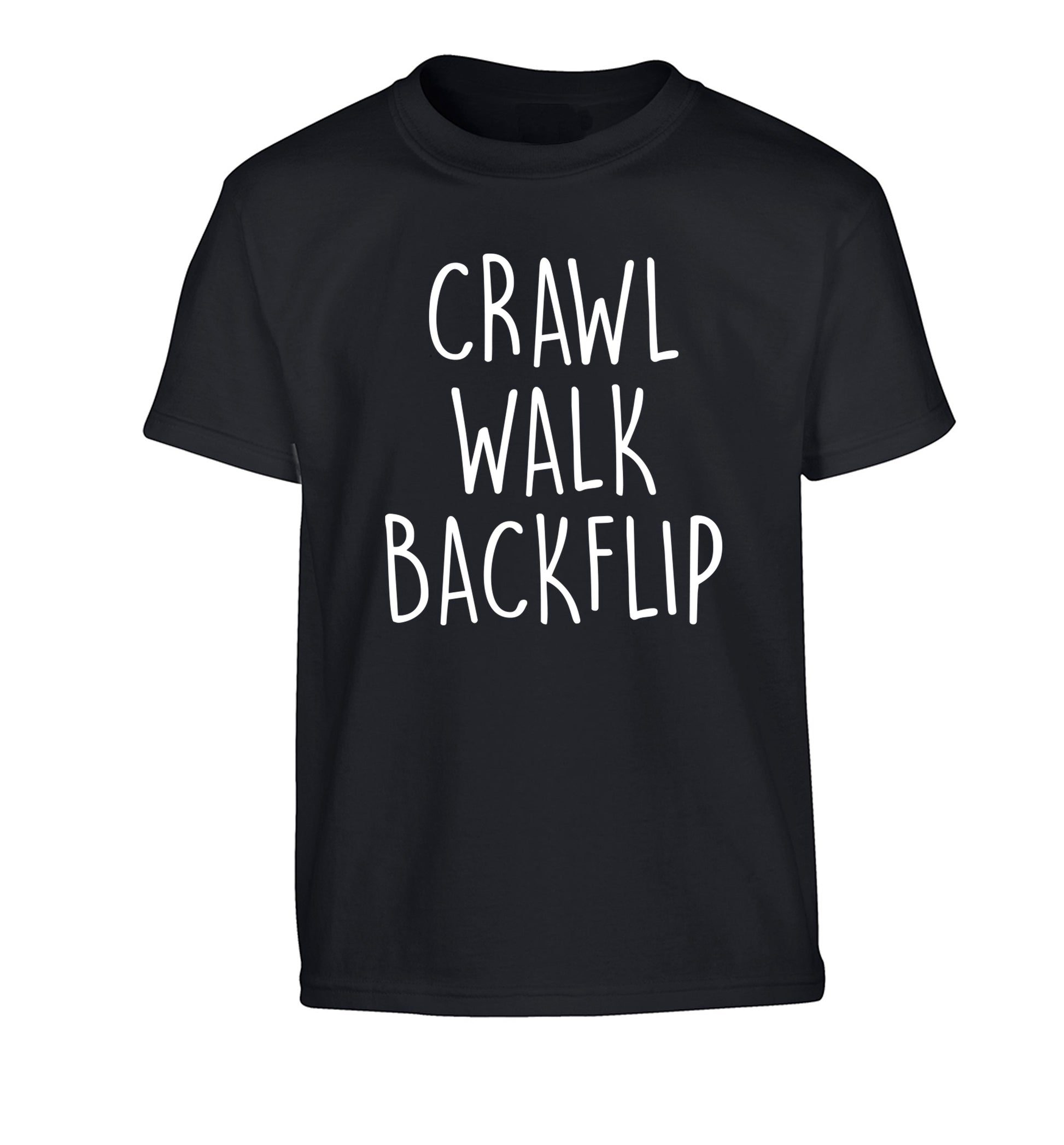 Crawl Walk Backflip Children's black Tshirt 12-13 Years