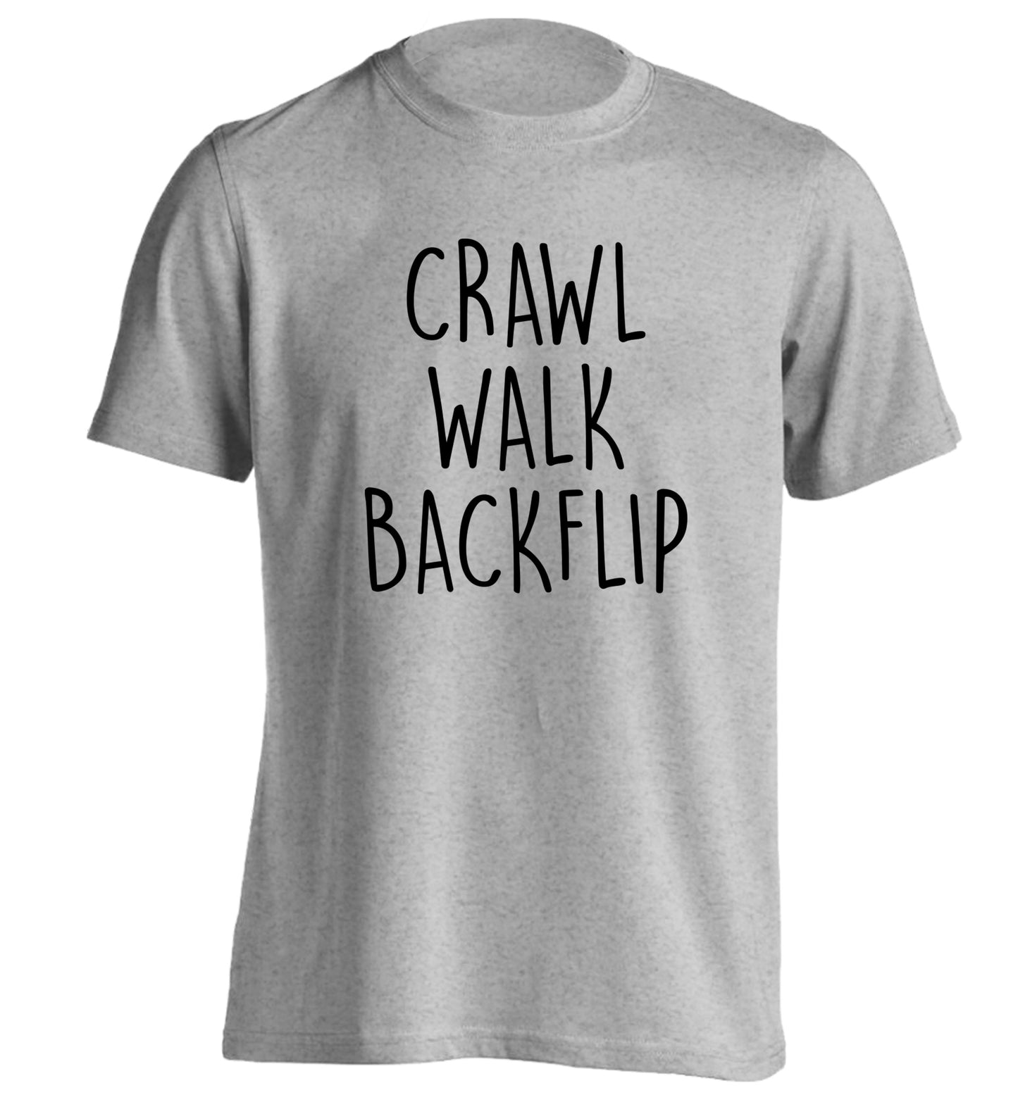 Crawl Walk Backflip adults unisex grey Tshirt 2XL