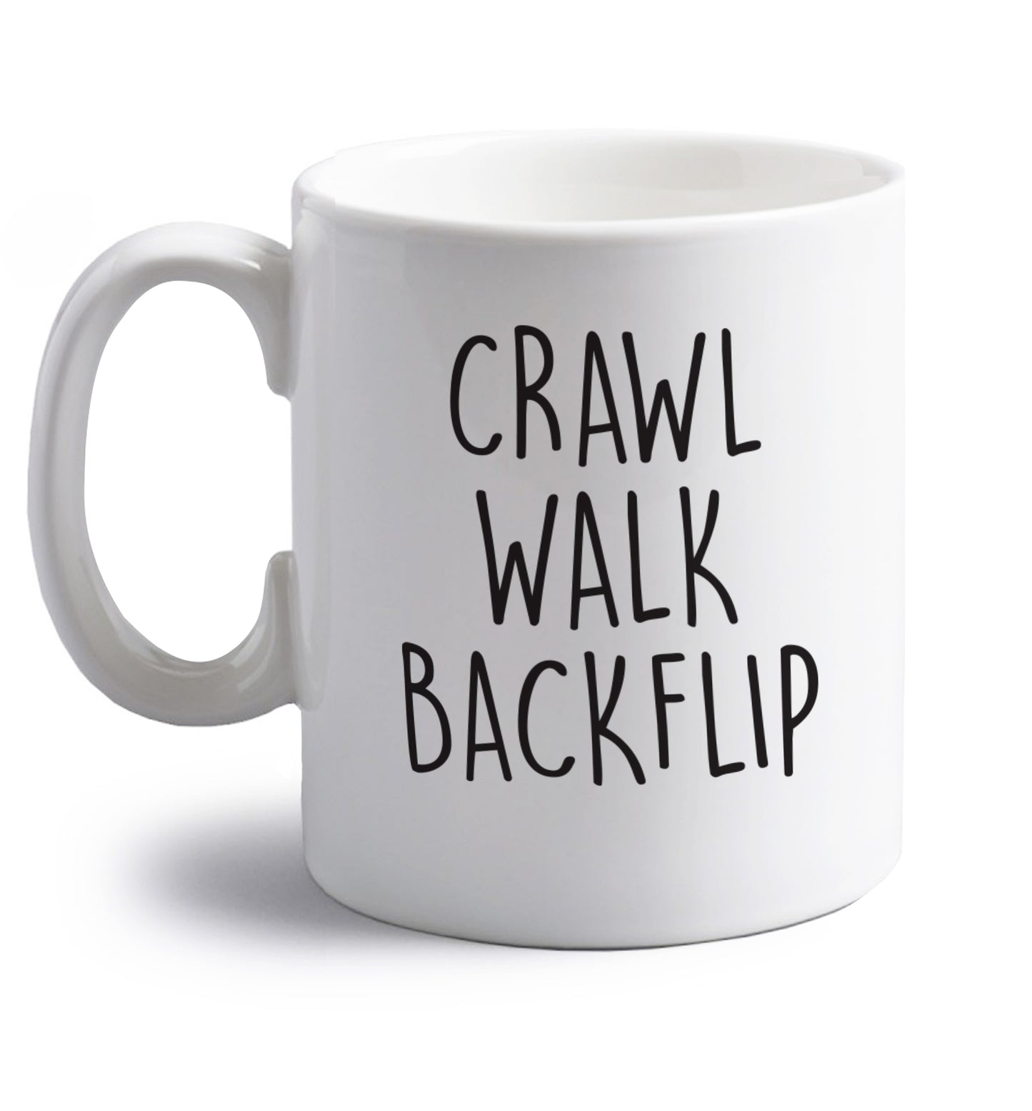 Crawl Walk Backflip right handed white ceramic mug 