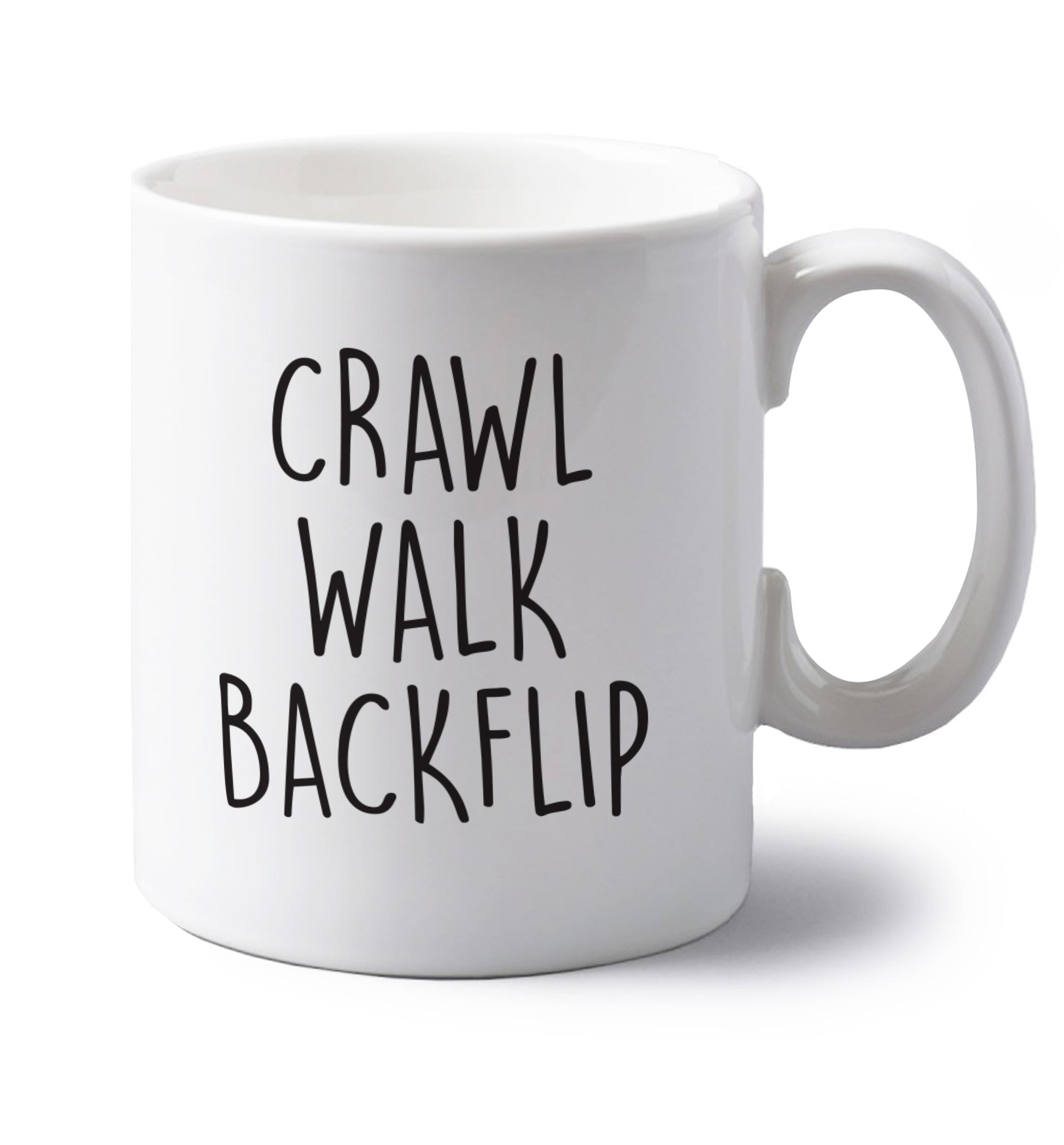 Crawl Walk Backflip left handed white ceramic mug 