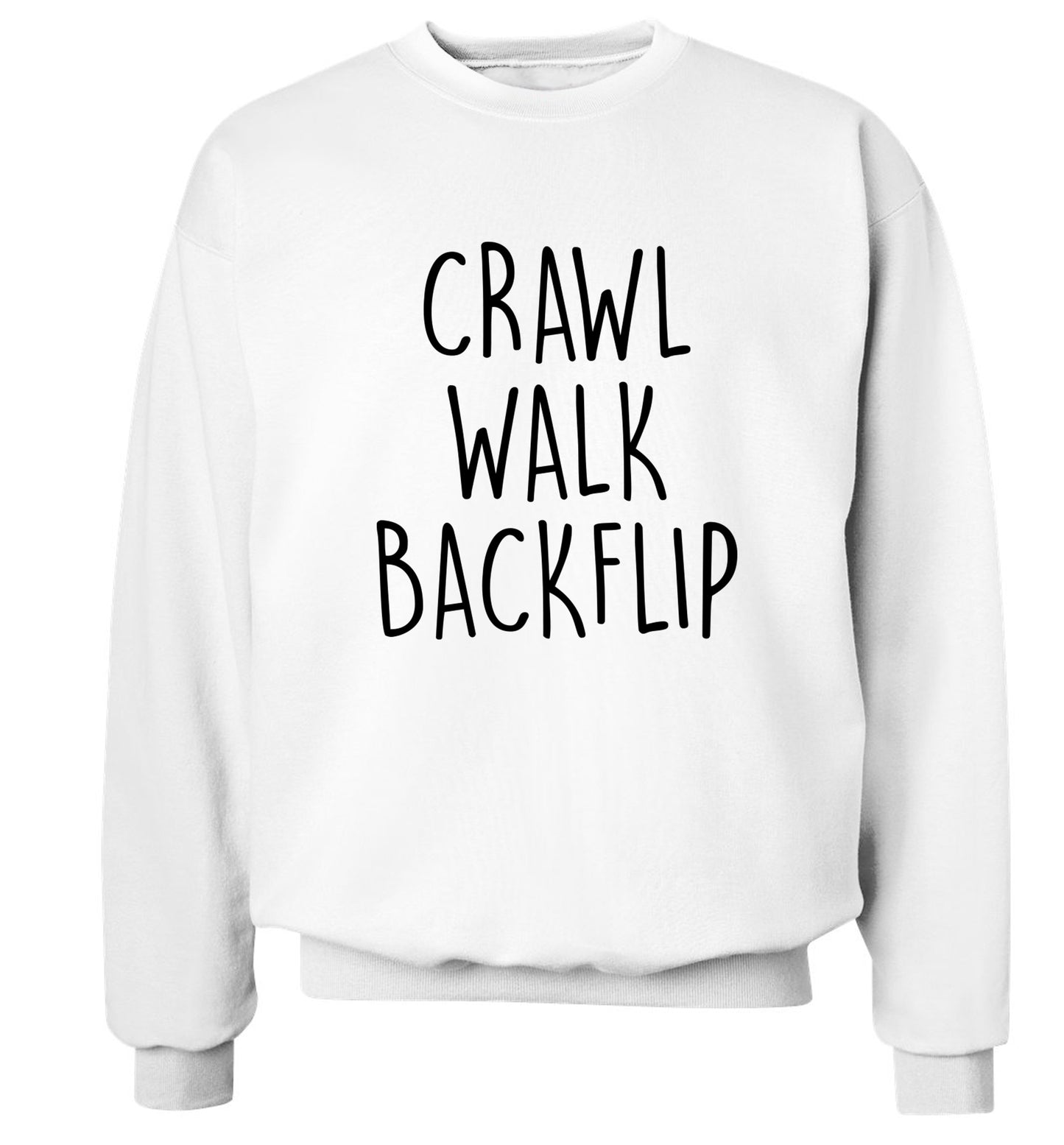 Crawl Walk Backflip Adult's unisex white Sweater 2XL