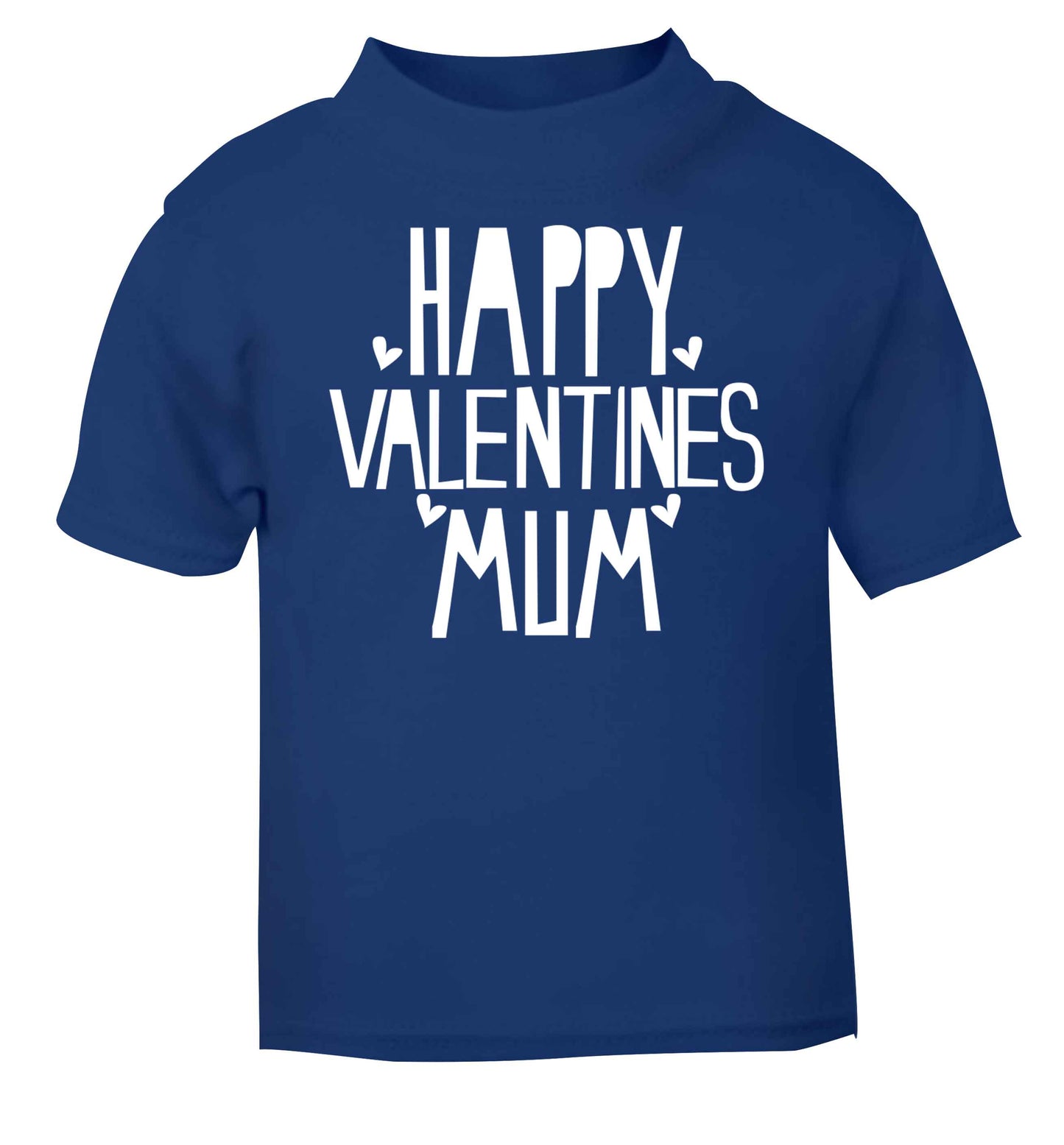Happy valentines mum blue baby toddler Tshirt 2 Years