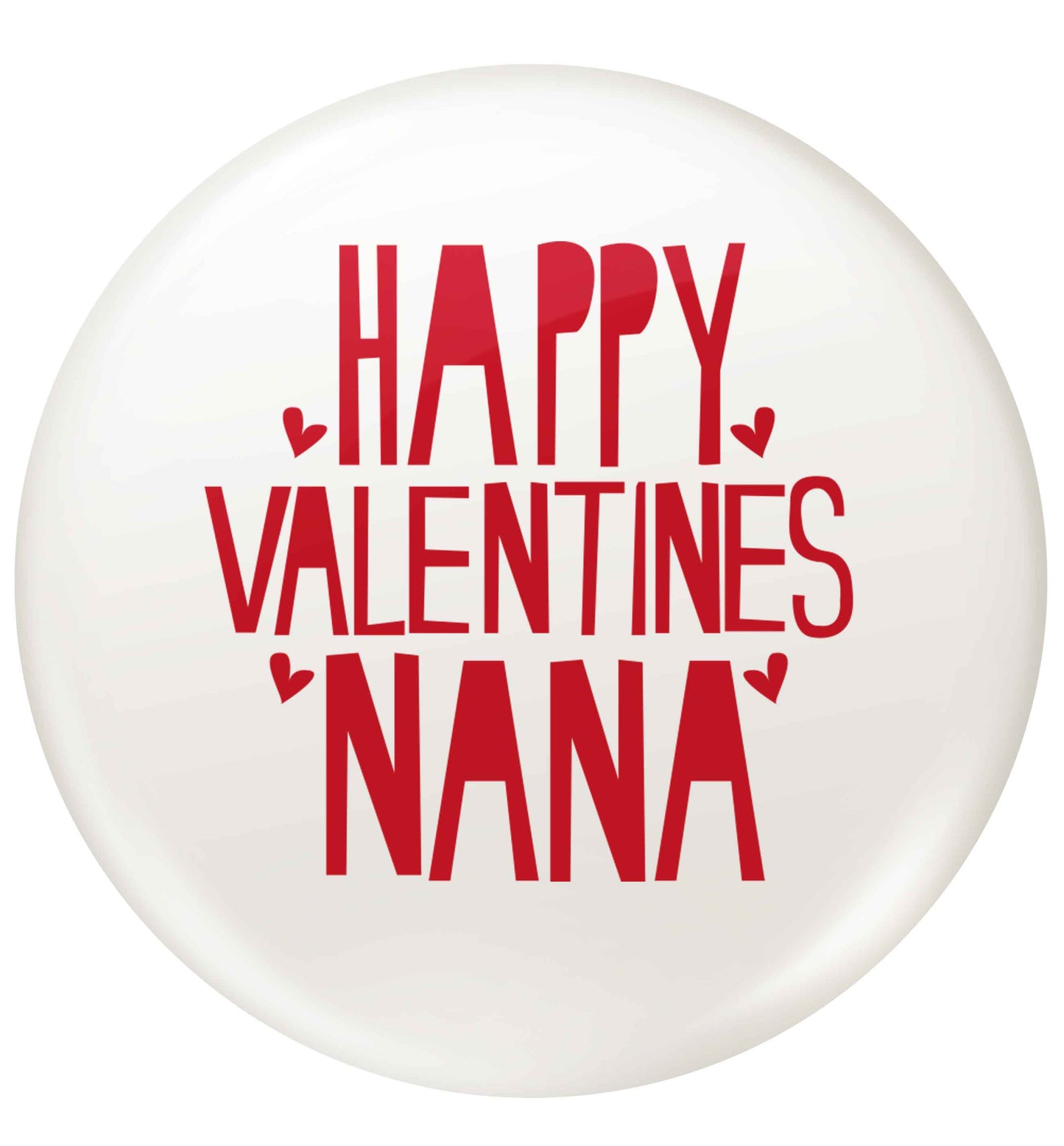Happy valentines nana small 25mm Pin badge