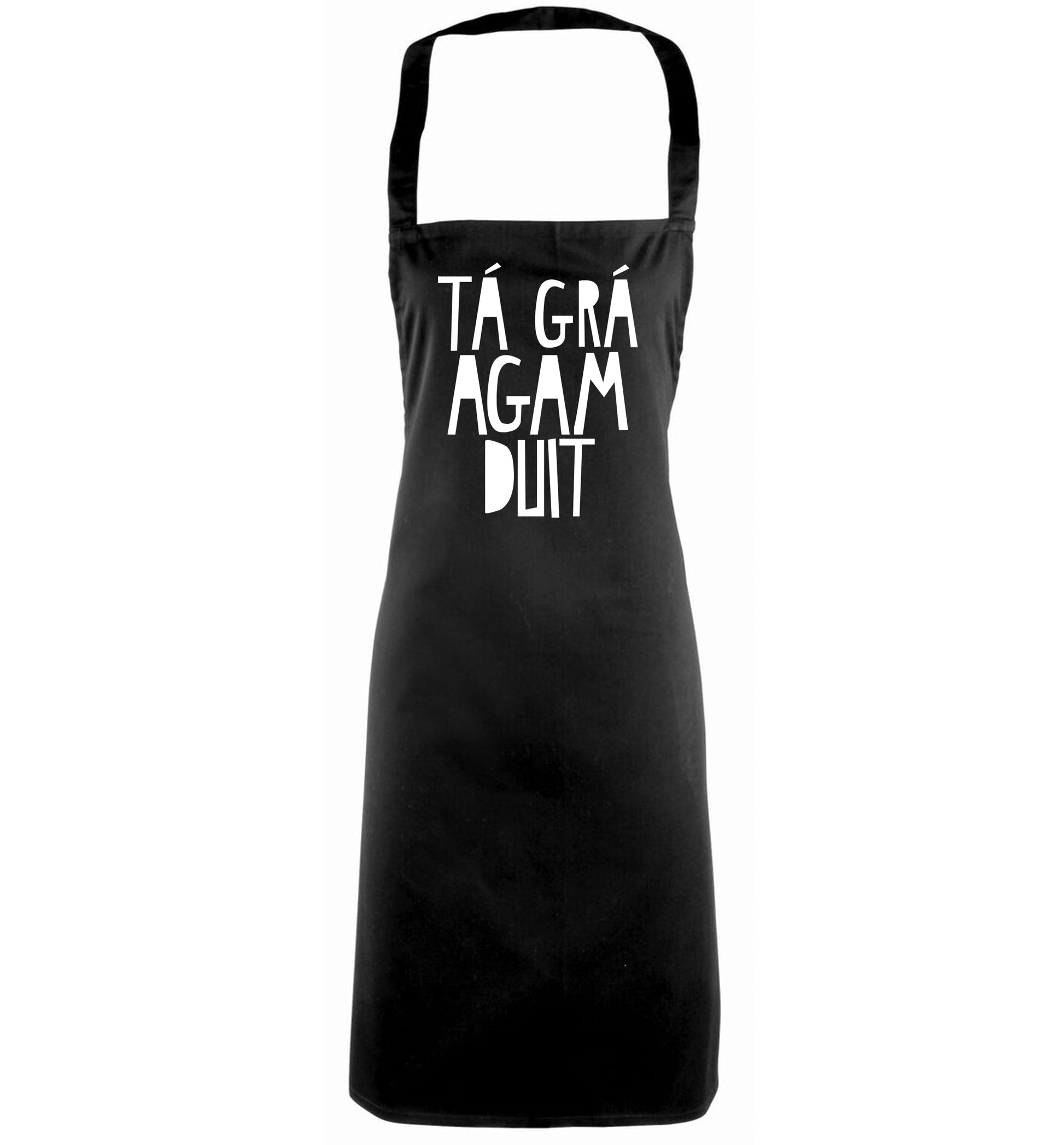 T‡ gr‡ agam duit - I love you black apron