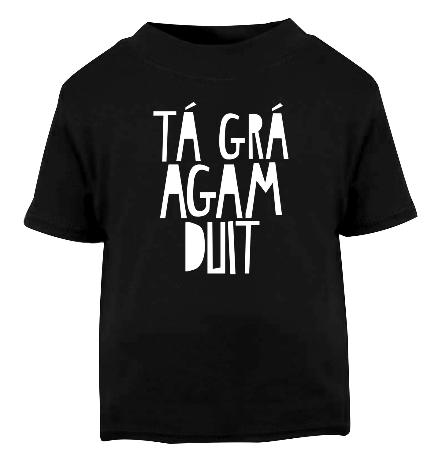T‡ gr‡ agam duit - I love you Black Baby Toddler Tshirt 2 years