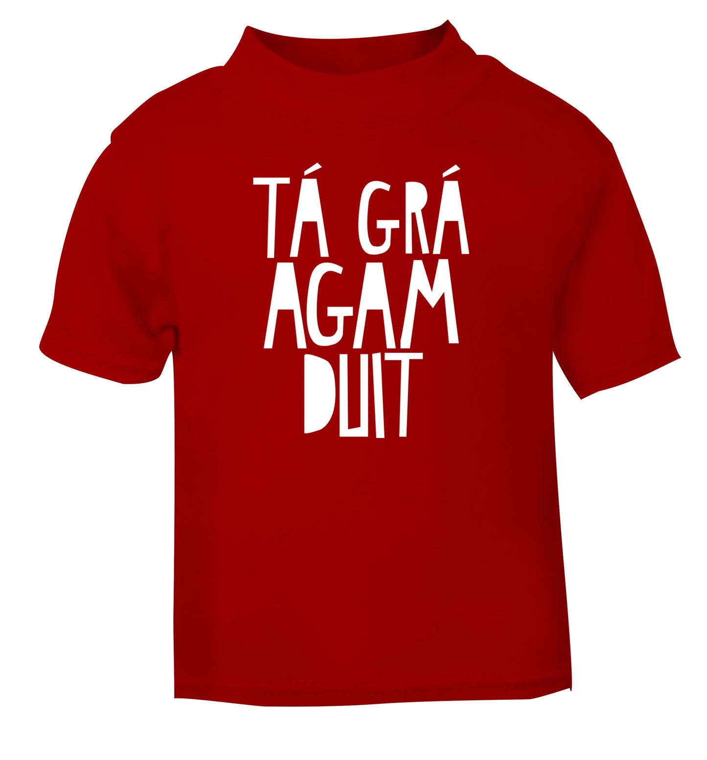 T‡ gr‡ agam duit - I love you red Baby Toddler Tshirt 2 Years