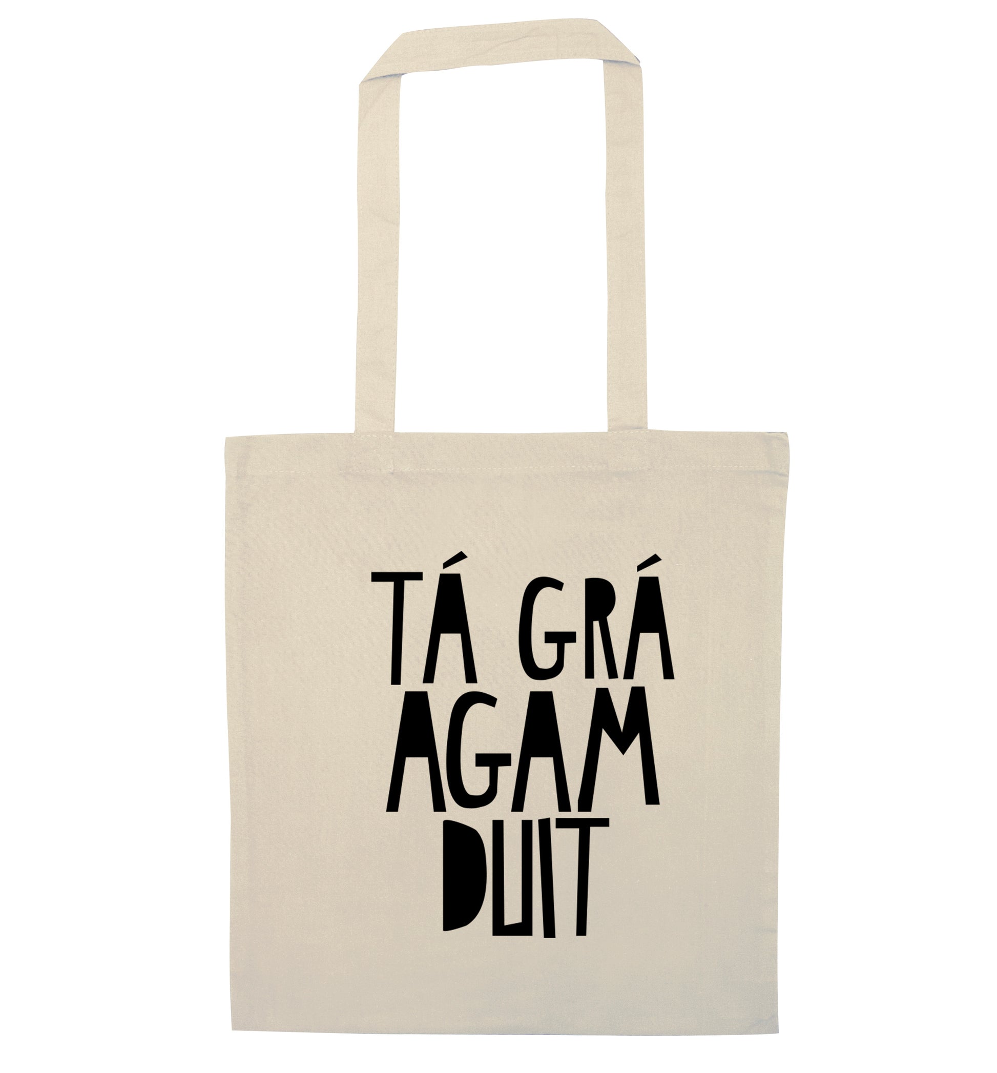 T‡ gr‡ agam duit - I love you natural tote bag
