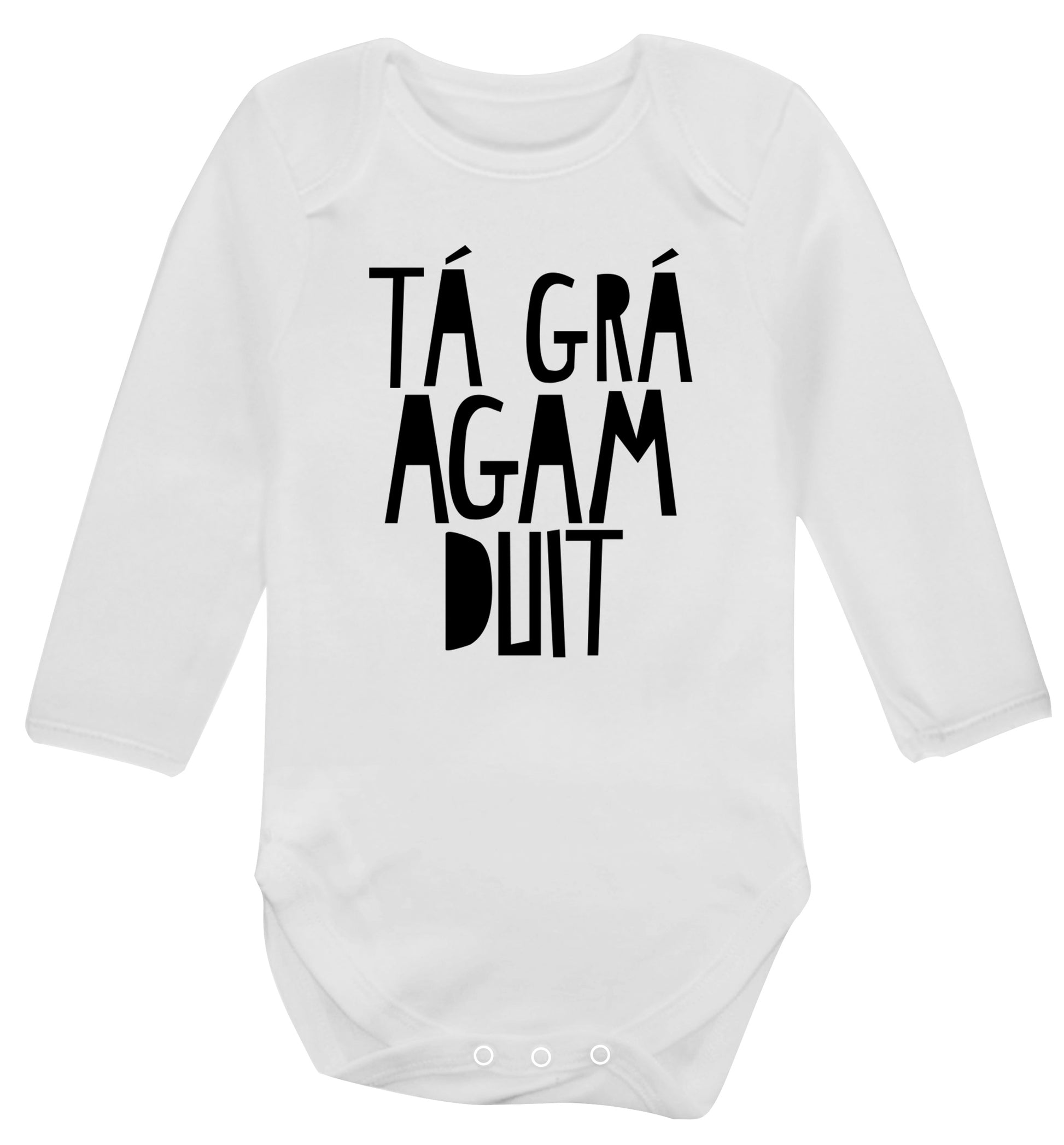 T‚Ä° gr‚Ä° agam duit - I love you Baby Vest long sleeved white 6-12 months