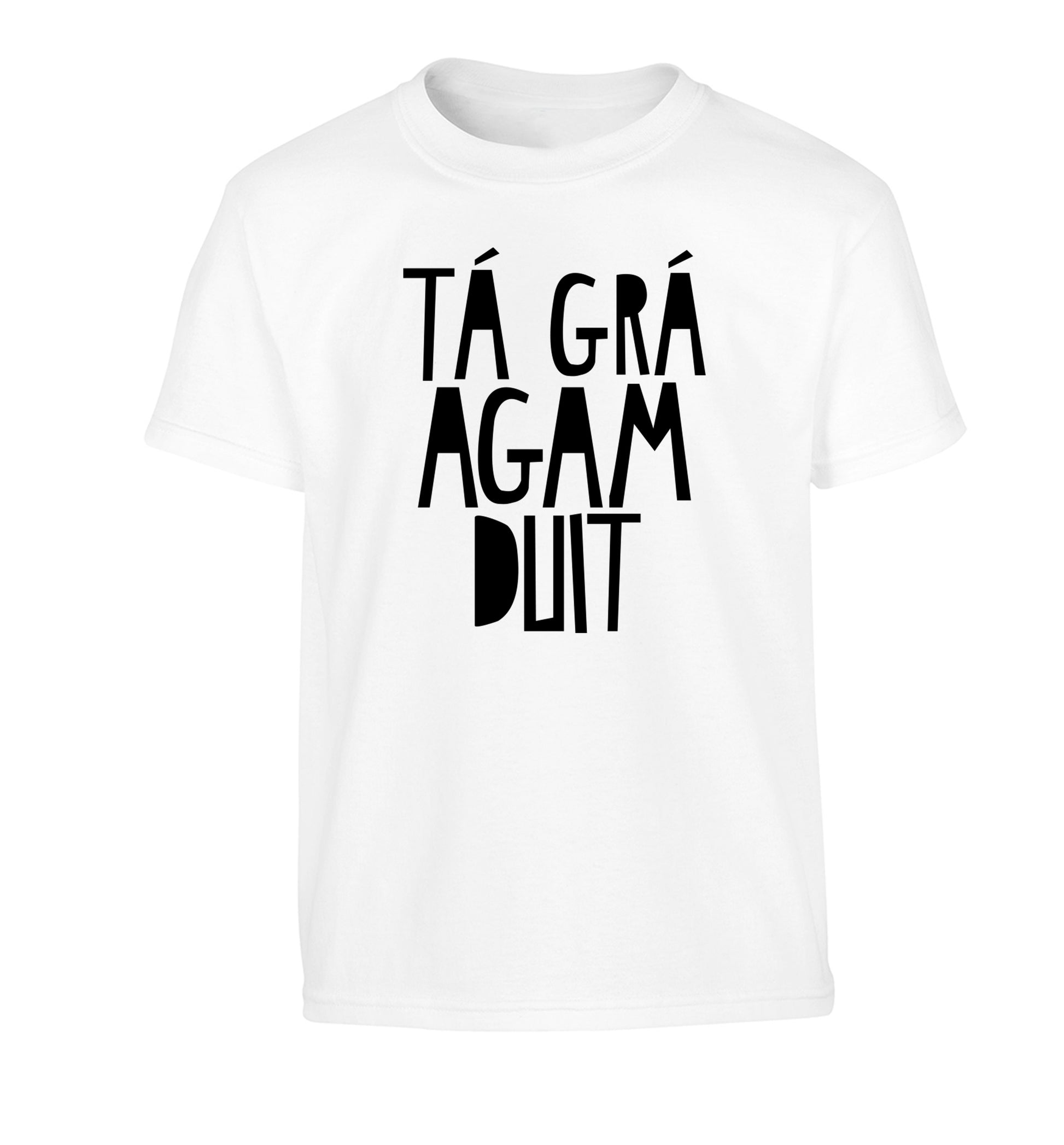 T‡ gr‡ agam duit - I love you Children's white Tshirt 12-13 Years