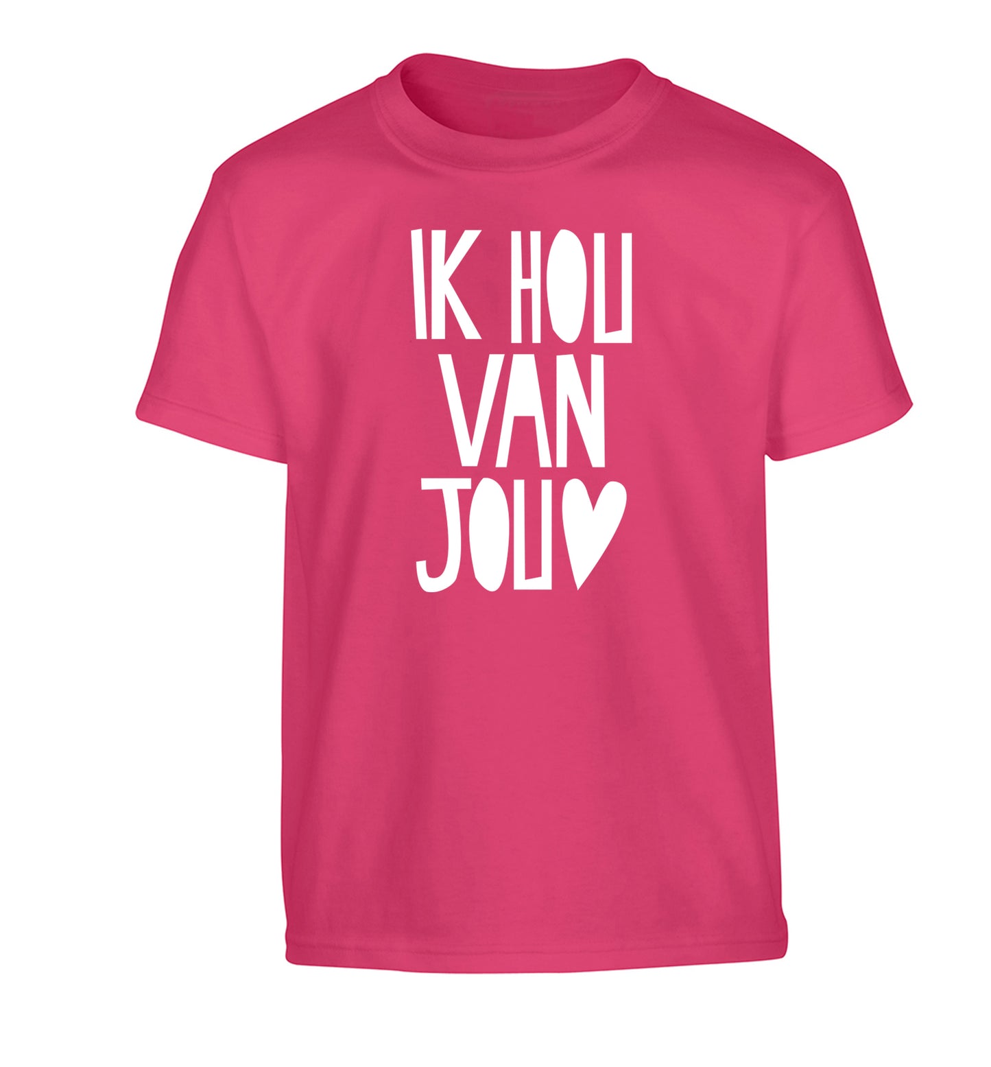 Ik Hau Van Jou - I love you Children's pink Tshirt 12-13 Years