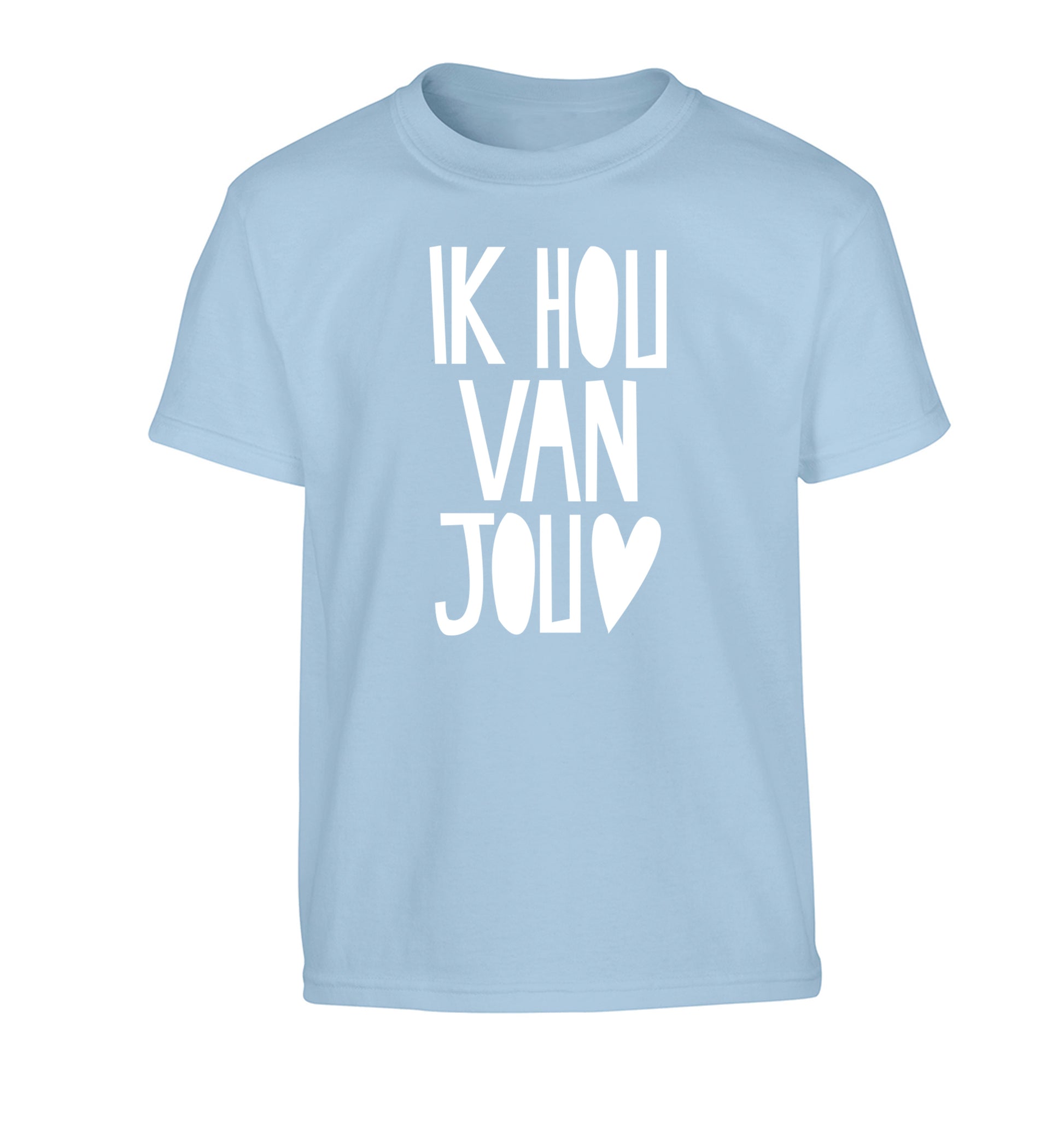 Ik Hau Van Jou - I love you Children's light blue Tshirt 12-13 Years