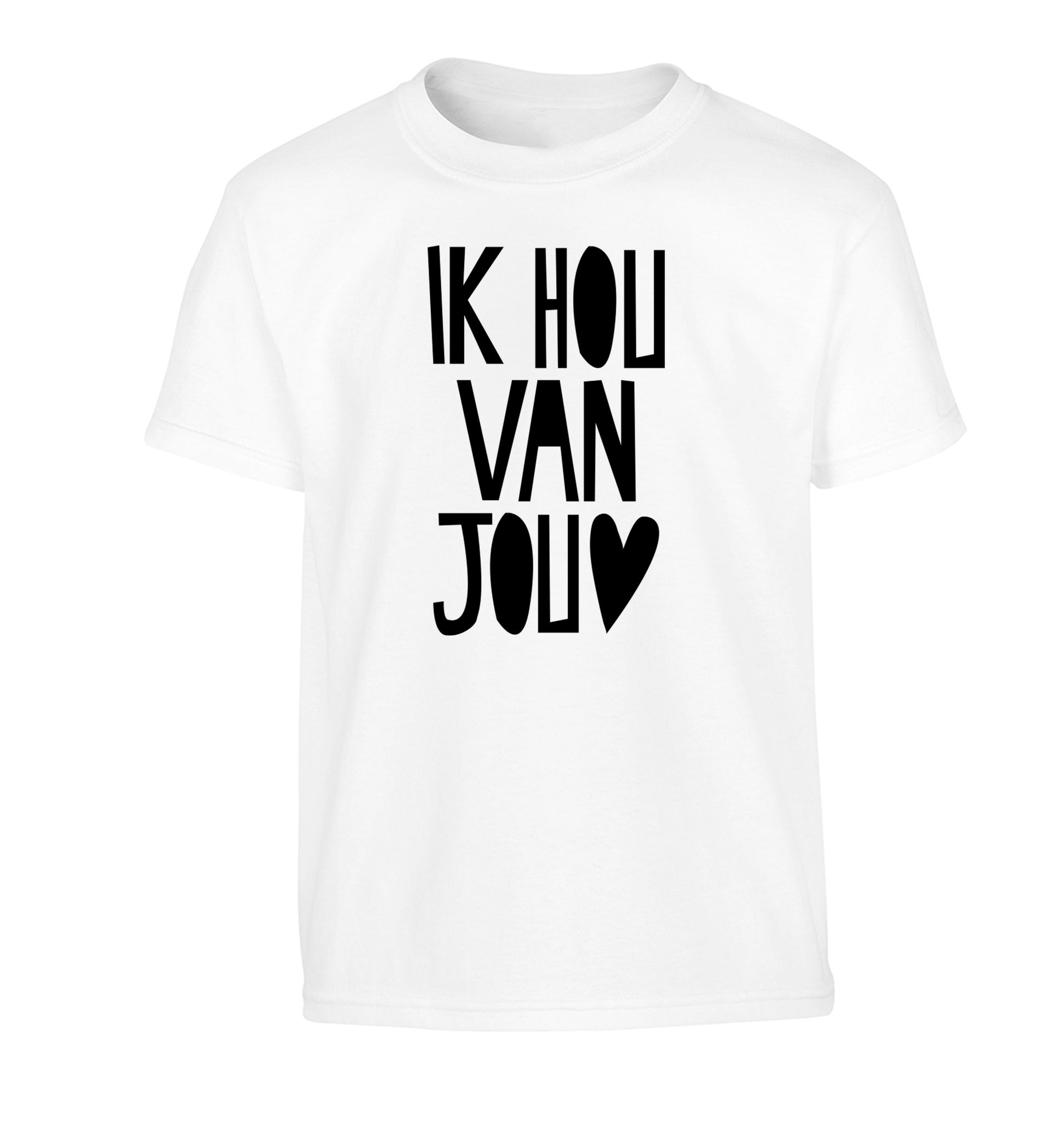 Ik Hau Van Jou - I love you Children's white Tshirt 12-13 Years