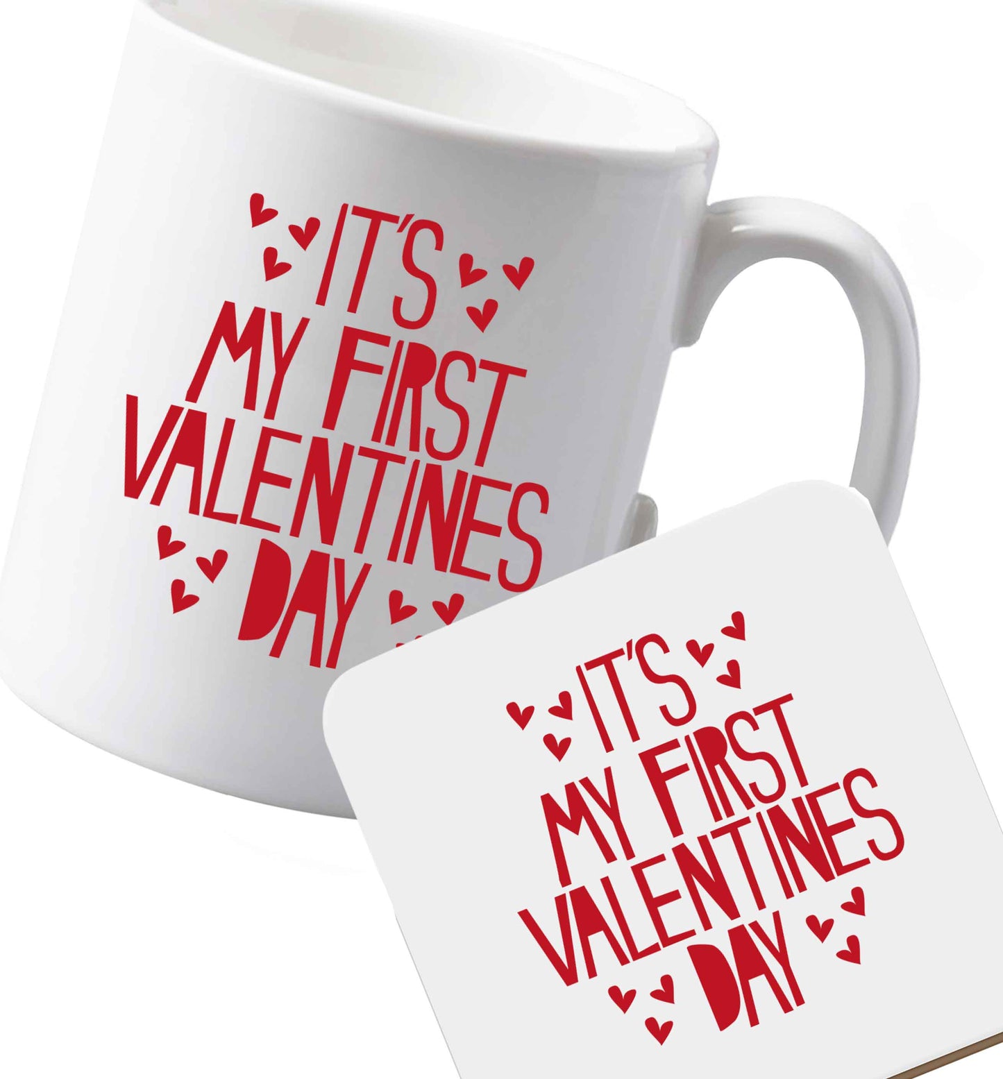 10 oz Ceramic mug and coaster Hearts It's my First Valentine's Day both sides