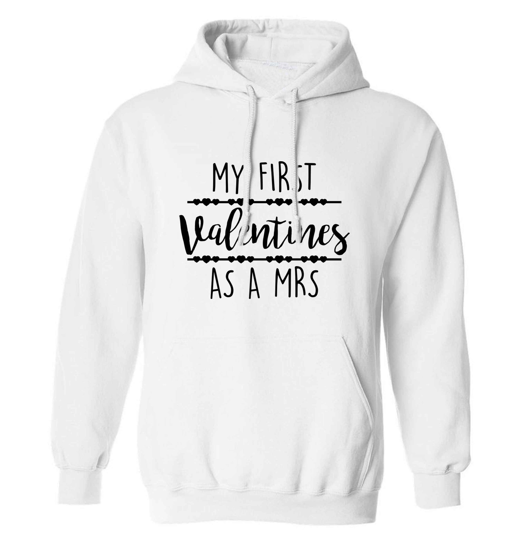 My first valentines as a Mrs adults unisex white hoodie 2XL