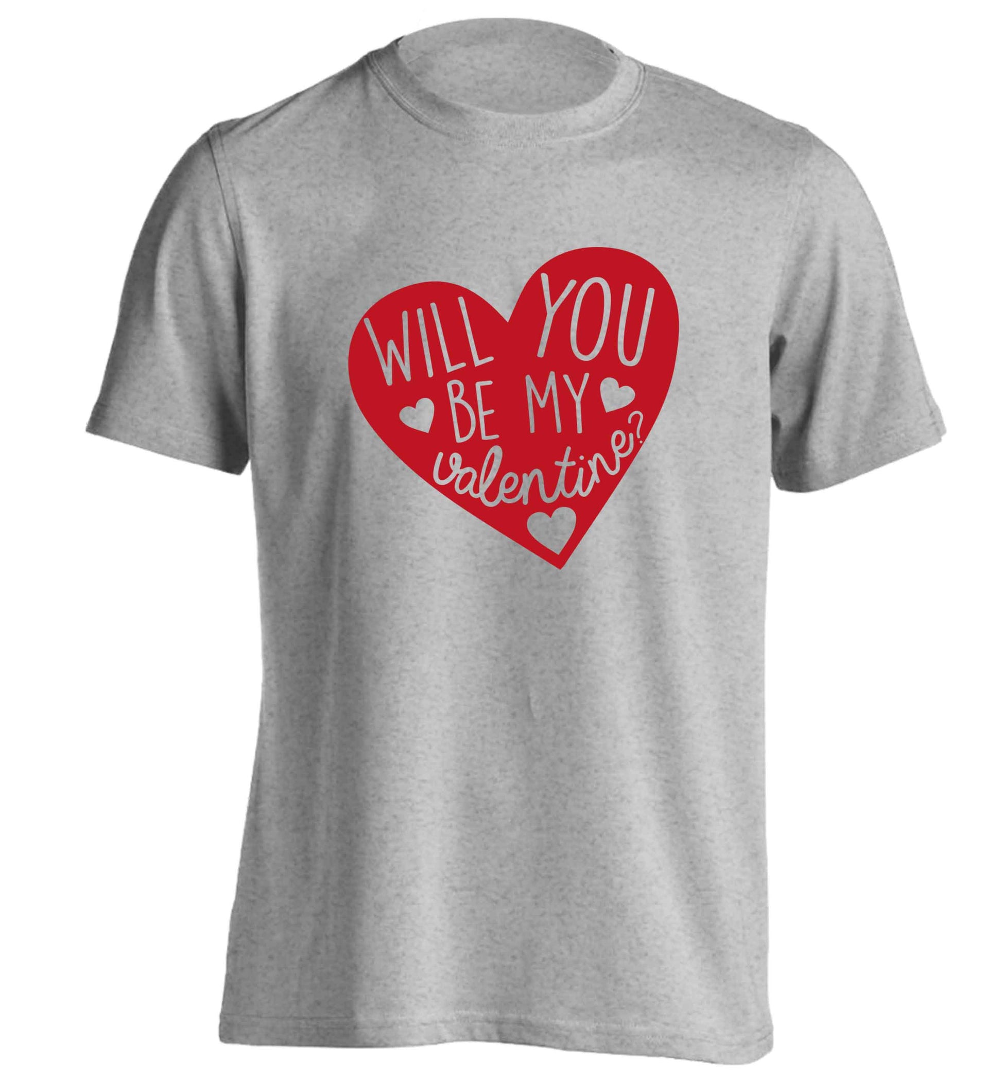 Will you be my valentine? adults unisex grey Tshirt 2XL