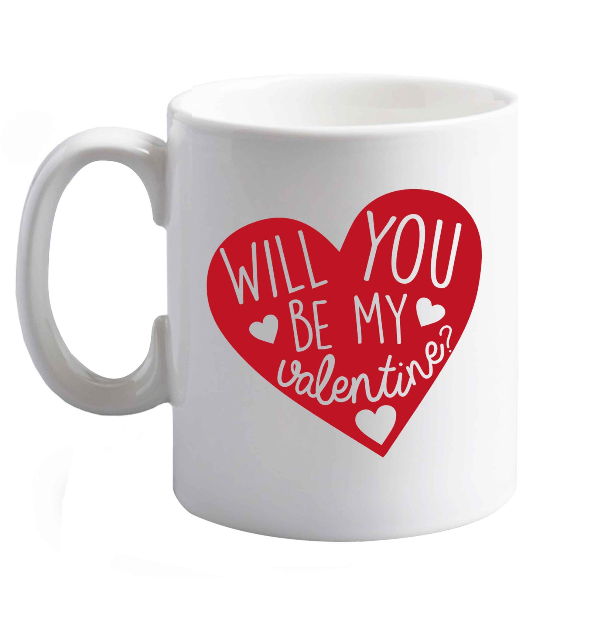 10 oz Will you be my valentine? ceramic mug right handed