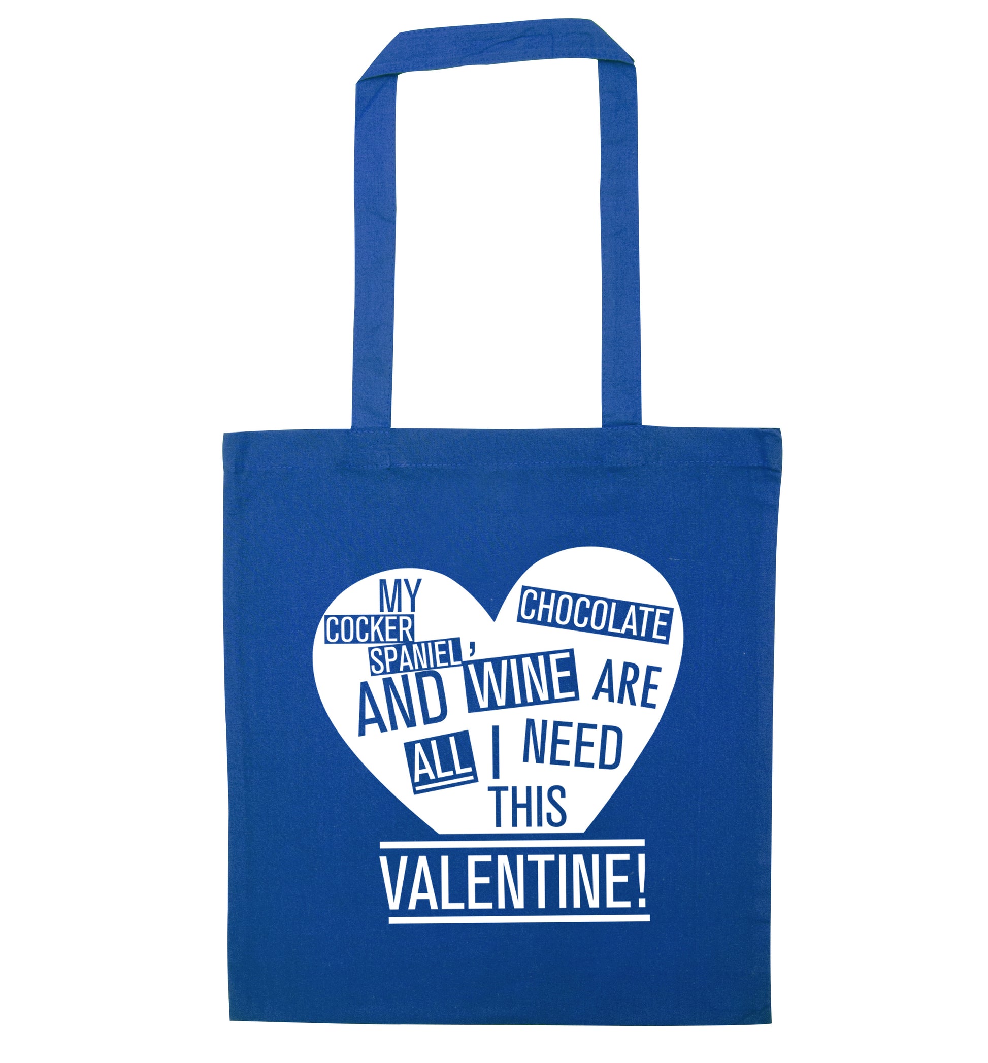 My cocker spaniel chocolate and wine are all I need this valentine! blue tote bag