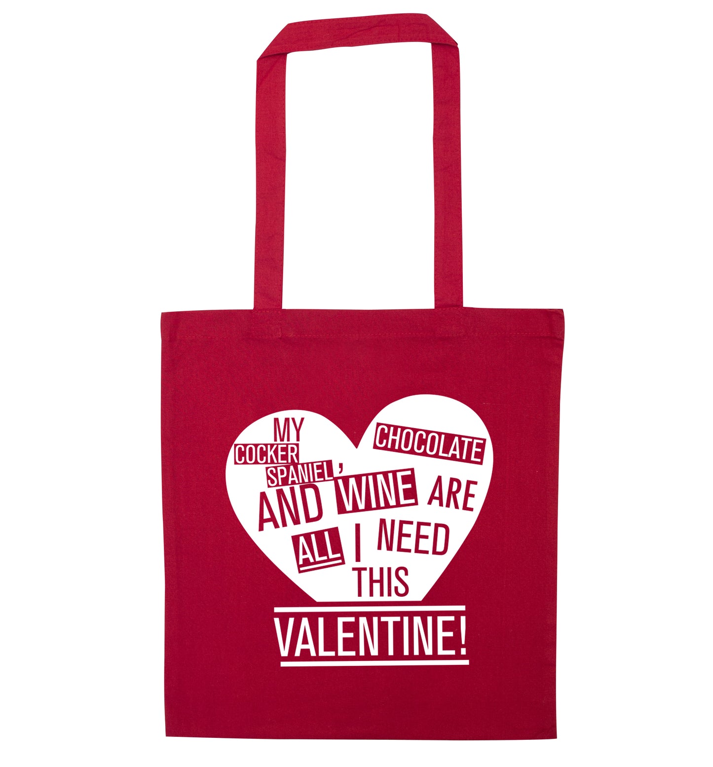 My cocker spaniel chocolate and wine are all I need this valentine! red tote bag